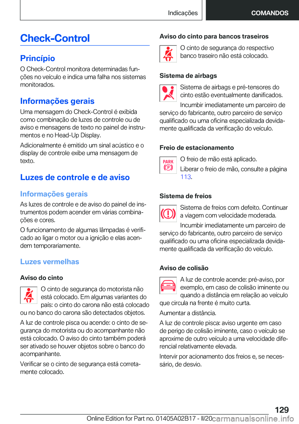 BMW X1 2020  Manual do condutor (in Portuguese) �C�h�e�c�k�-�C�o�n�t�r�o�l
�P�r�i�n�c�