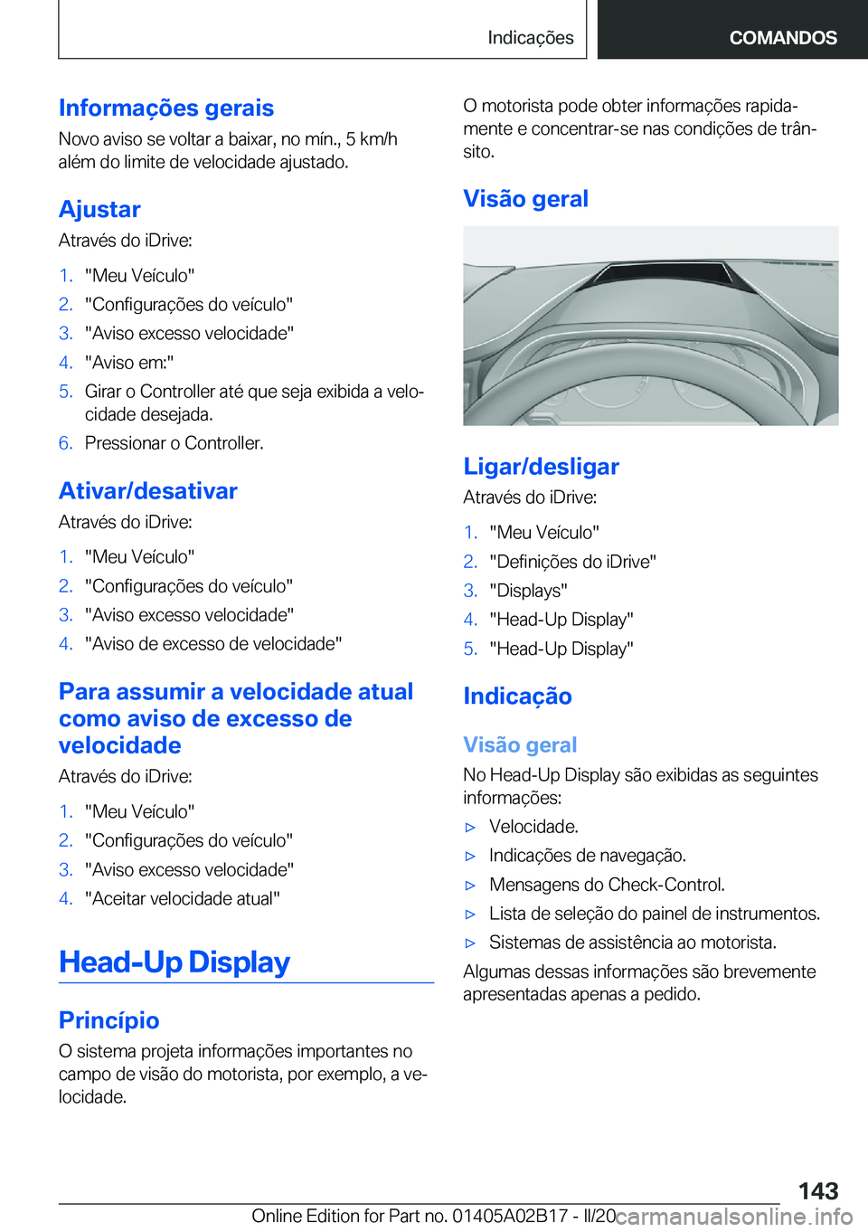 BMW X1 2020  Manual do condutor (in Portuguese) �I�n�f�o�r�m�a�