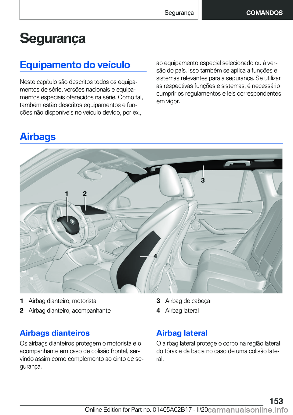 BMW X1 2020  Manual do condutor (in Portuguese) �S�e�g�u�r�a�n�
