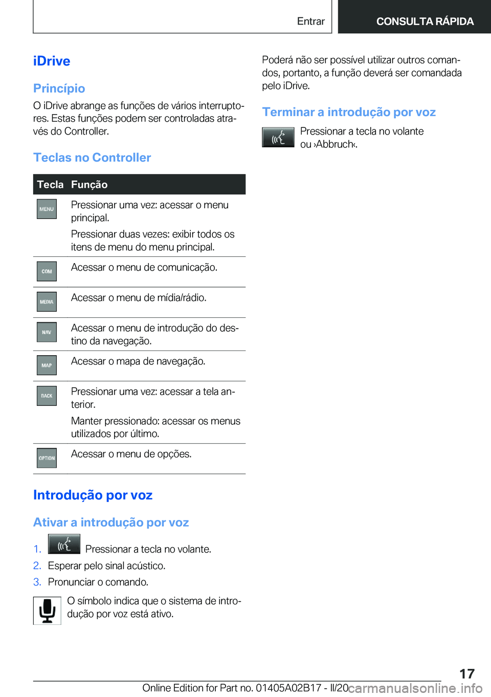 BMW X1 2020  Manual do condutor (in Portuguese) �i�D�r�i�v�e
�P�r�i�n�c�