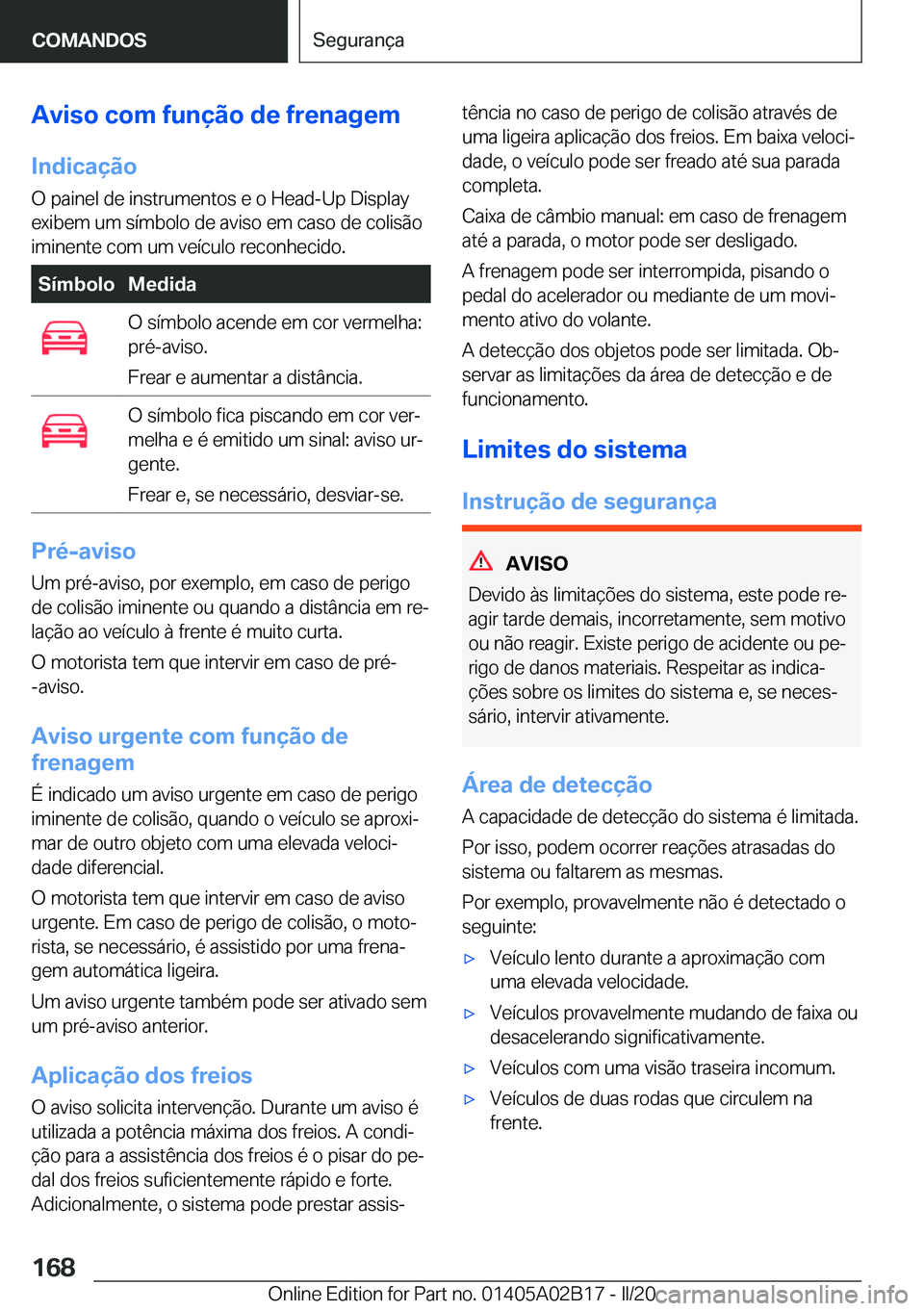 BMW X1 2020  Manual do condutor (in Portuguese) �A�v�i�s�o��c�o�m��f�u�n�