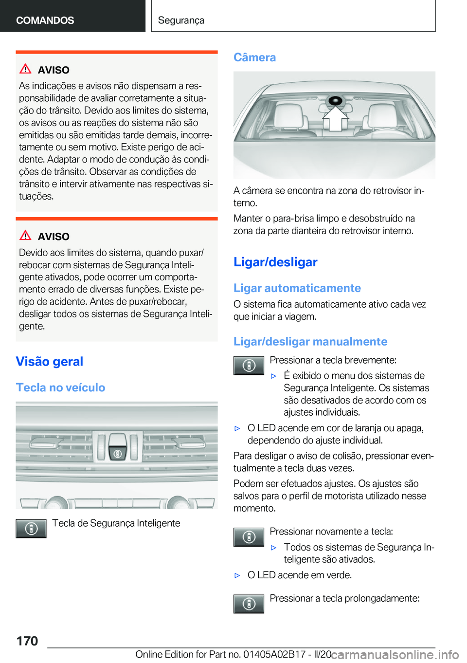 BMW X1 2020  Manual do condutor (in Portuguese) �A�V�I�S�O
�A�s��i�n�d�i�c�a�