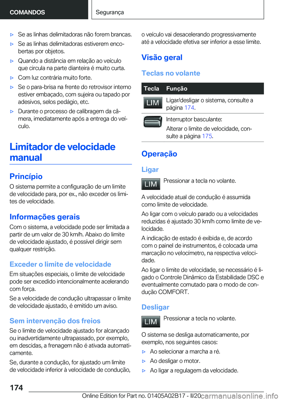 BMW X1 2020  Manual do condutor (in Portuguese) x�S�e��a�s��l�i�n�h�a�s��d�e�l�i�m�i�t�a�d�o�r�a�s��n�ã�o��f�o�r�e�m��b�r�a�n�c�a�s�.x�S�e��a�s��l�i�n�h�a�s��d�e�l�i�m�i�t�a�d�o�r�a�s��e�s�t�i�v�e�r�e�m��e�n�c�oª�b�e�r�t�a�s��p�o�r