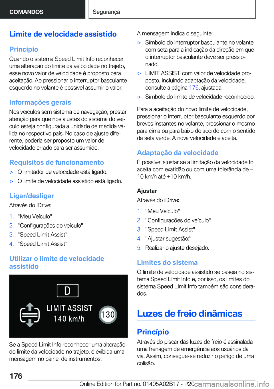 BMW X1 2020  Manual do condutor (in Portuguese) �L�i�m�i�t�e��d�e��v�e�l�o�c�i�d�a�d�e��a�s�s�i�s�t�i�d�o�P�r�i�n�c�