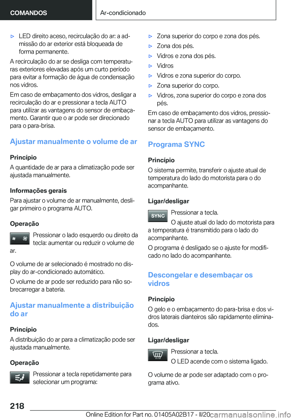 BMW X1 2020  Manual do condutor (in Portuguese) x�L�E�D��d�i�r�e�i�t�o��a�c�e�s�o�,��r�e�c�i�r�c�u�l�a�