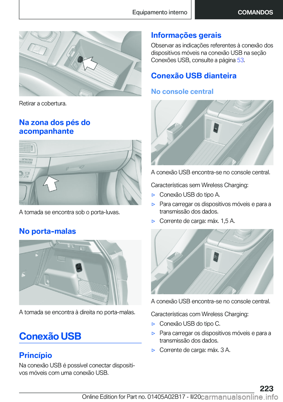 BMW X1 2020  Manual do condutor (in Portuguese) �R�e�t�i�r�a�r��a��c�o�b�e�r�t�u�r�a�.
�N�a��z�o�n�a��d�o�s��p�é�s��d�o
�a�c�o�m�p�a�n�h�a�n�t�e
�A��t�o�m�a�d�a��s�e��e�n�c�o�n�t�r�a��s�o�b��o��p�o�r�t�a�-�l�u�v�a�s�.
�N�o��p�o�r�t�a�