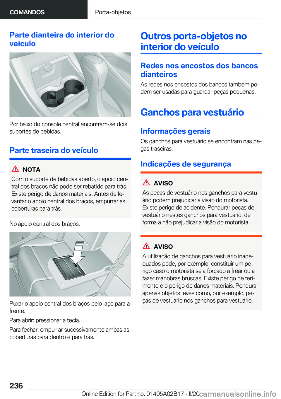 BMW X1 2020  Manual do condutor (in Portuguese) �P�a�r�t�e��d�i�a�n�t�e�i�r�a��d�o��i�n�t�e�r�i�o�r��d�o
�v�e�