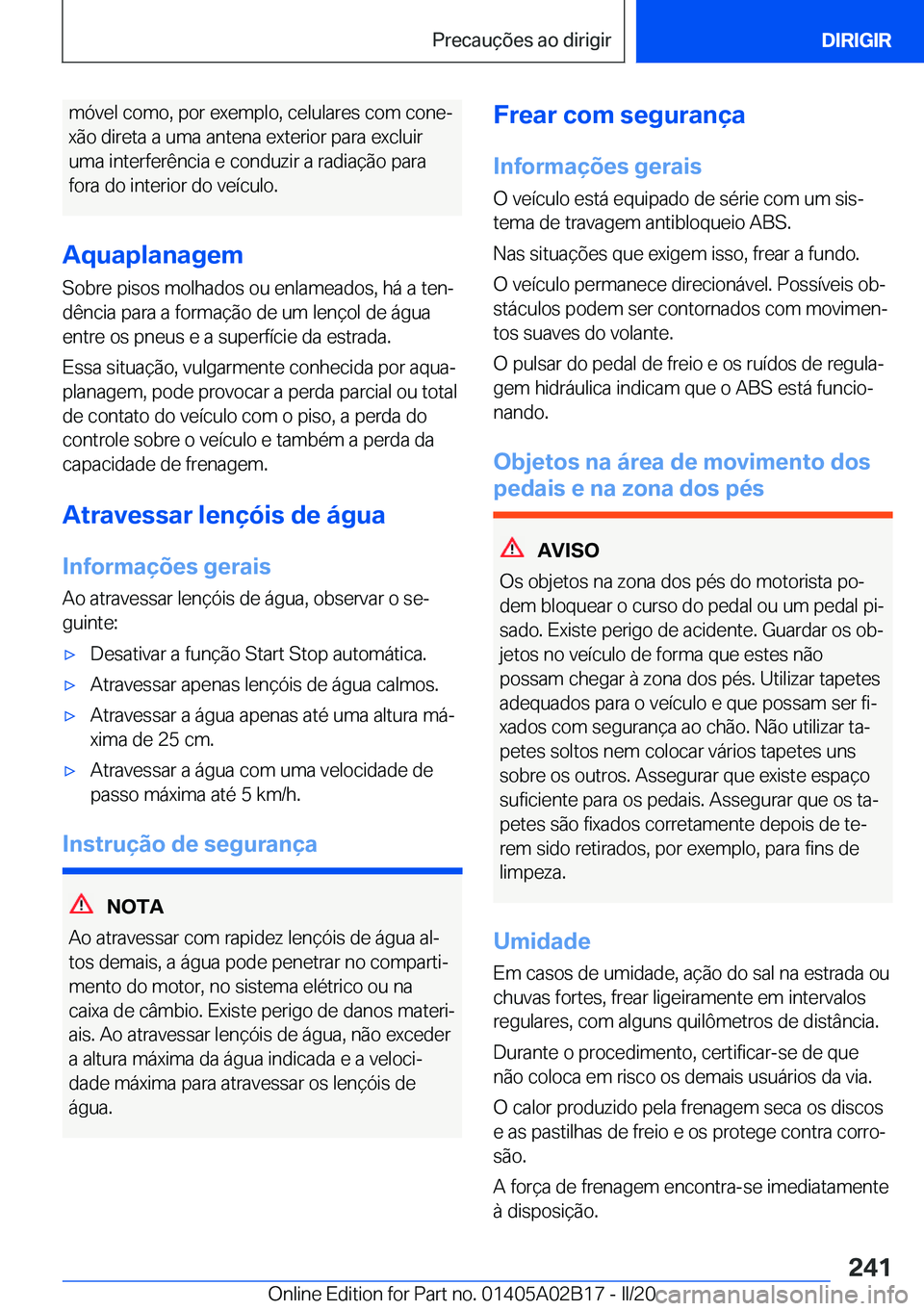 BMW X1 2020  Manual do condutor (in Portuguese) �m�ó�v�e�l��c�o�m�o�,��p�o�r��e�x�e�m�p�l�o�,��c�e�l�u�l�a�r�e�s��c�o�m��c�o�n�eª
�x�ã�o��d�i�r�e�t�a��a��u�m�a��a�n�t�e�n�a��e�x�t�e�r�i�o�r��p�a�r�a��e�x�c�l�u�i�r �u�m�a��i�n�t�e�