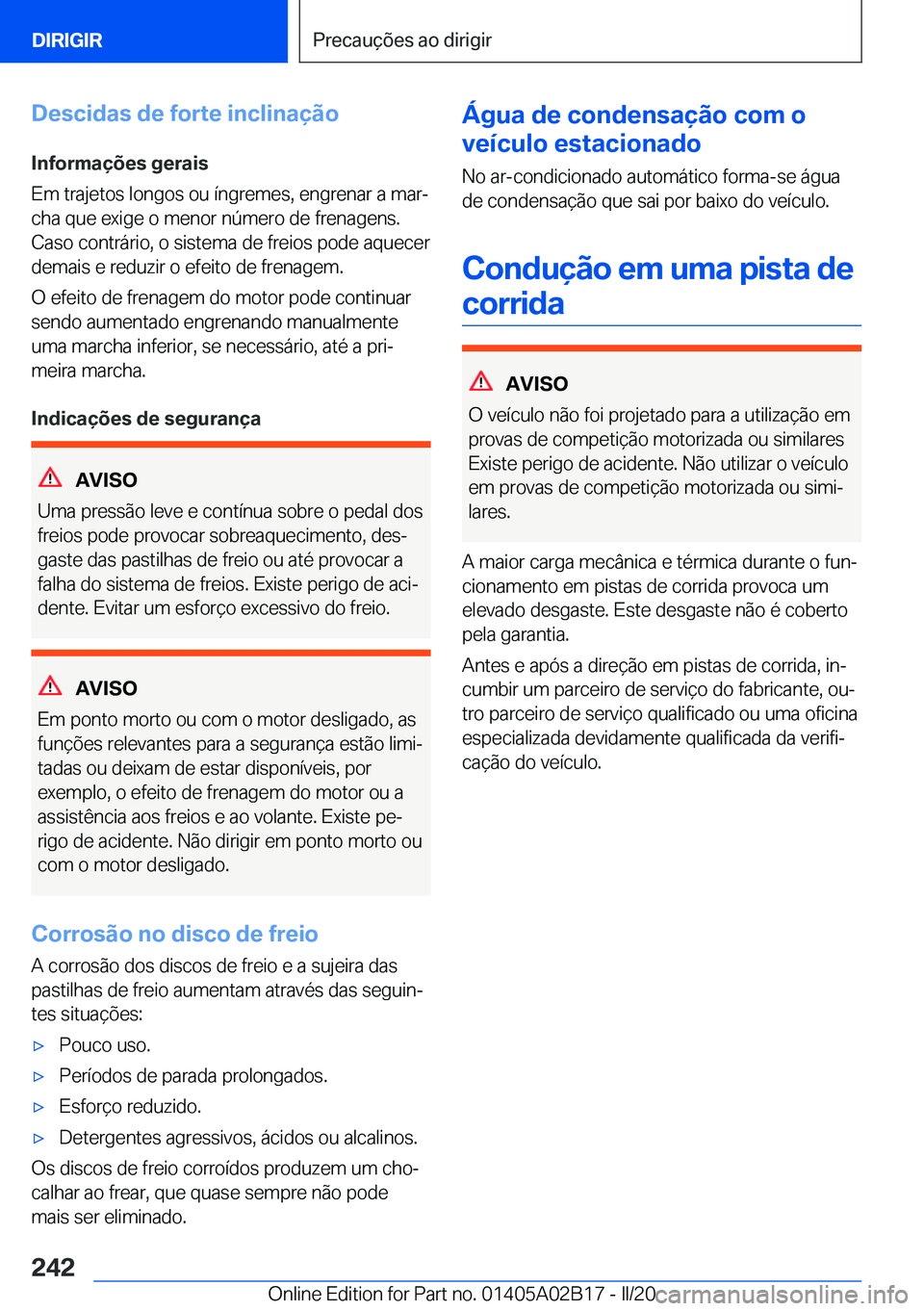 BMW X1 2020  Manual do condutor (in Portuguese) �D�e�s�c�i�d�a�s��d�e��f�o�r�t�e��i�n�c�l�i�n�a�
