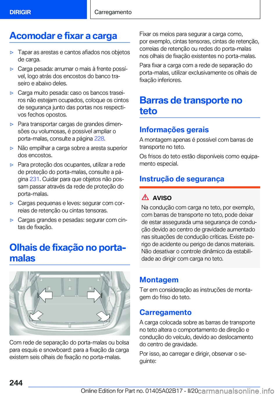BMW X1 2020  Manual do condutor (in Portuguese) �A�c�o�m�o�d�a�r��e��f�i�x�a�r��a��c�a�r�g�ax�T�a�p�a�r��a�s��a�r�e�s�t�a�s��e��c�a�n�t�o�s��a�f�i�a�d�o�s��n�o�s��o�b�j�e�t�o�s
�d�e��c�a�r�g�a�.x�C�a�r�g�a��p�e�s�a�d�a�:��a�r�r�u�m�