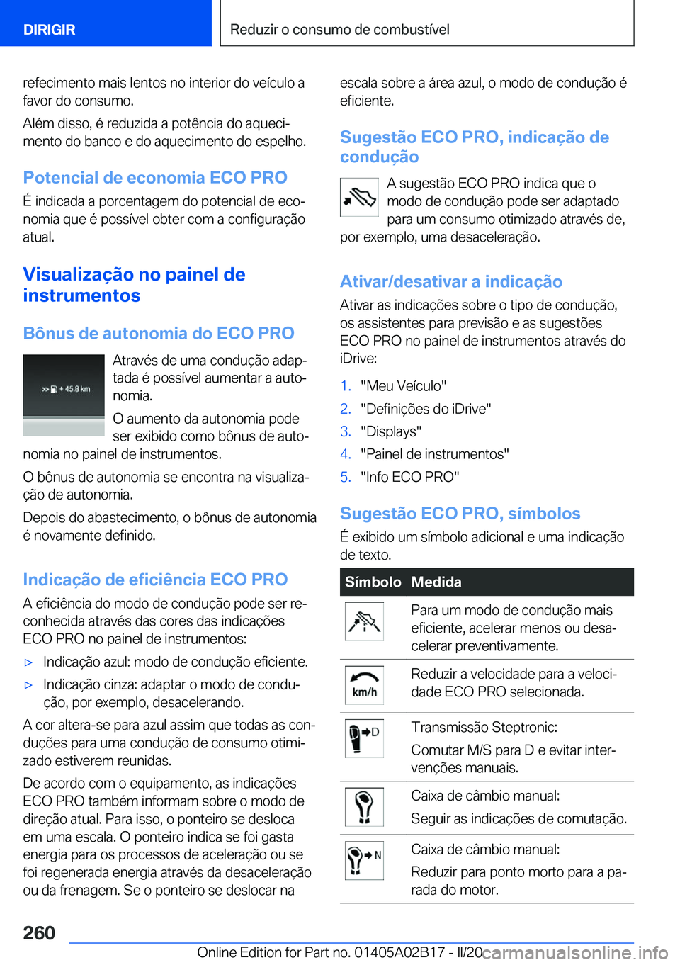 BMW X1 2020  Manual do condutor (in Portuguese) �r�e�f�e�c�i�m�e�n�t�o��m�a�i�s��l�e�n�t�o�s��n�o��i�n�t�e�r�i�o�r��d�o��v�e�