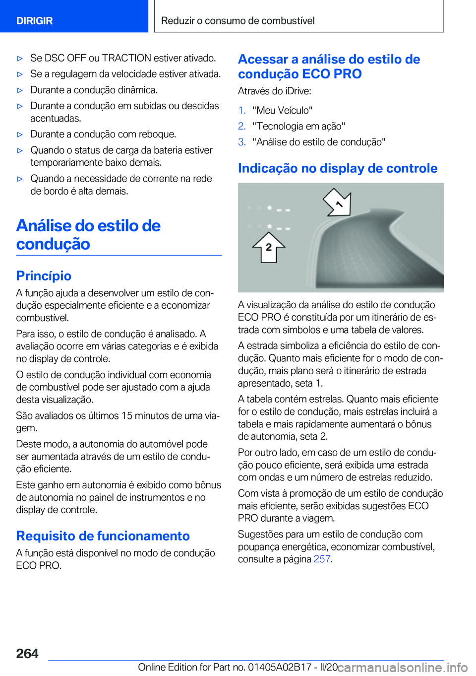 BMW X1 2020  Manual do condutor (in Portuguese) x�S�e��D�S�C��O�F�F��o�u��T�R�A�C�T�I�O�N��e�s�t�i�v�e�r��a�t�i�v�a�d�o�.x�S�e��a��r�e�g�u�l�a�g�e�m��d�a��v�e�l�o�c�i�d�a�d�e��e�s�t�i�v�e�r��a�t�i�v�a�d�a�.x�D�u�r�a�n�t�e��a��c�o�n