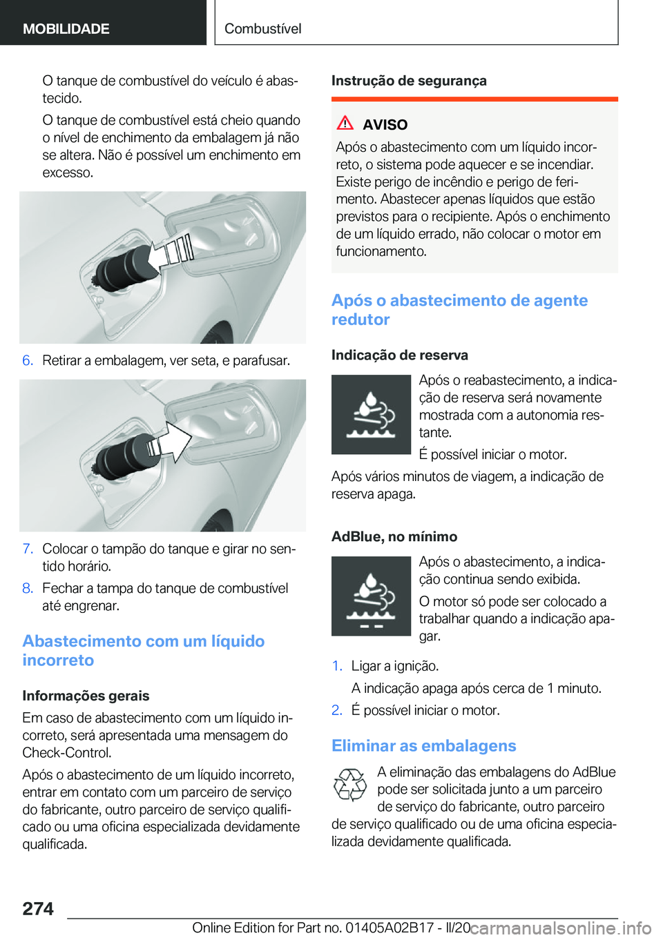 BMW X1 2020  Manual do condutor (in Portuguese) �O��t�a�n�q�u�e��d�e��c�o�m�b�u�s�t�