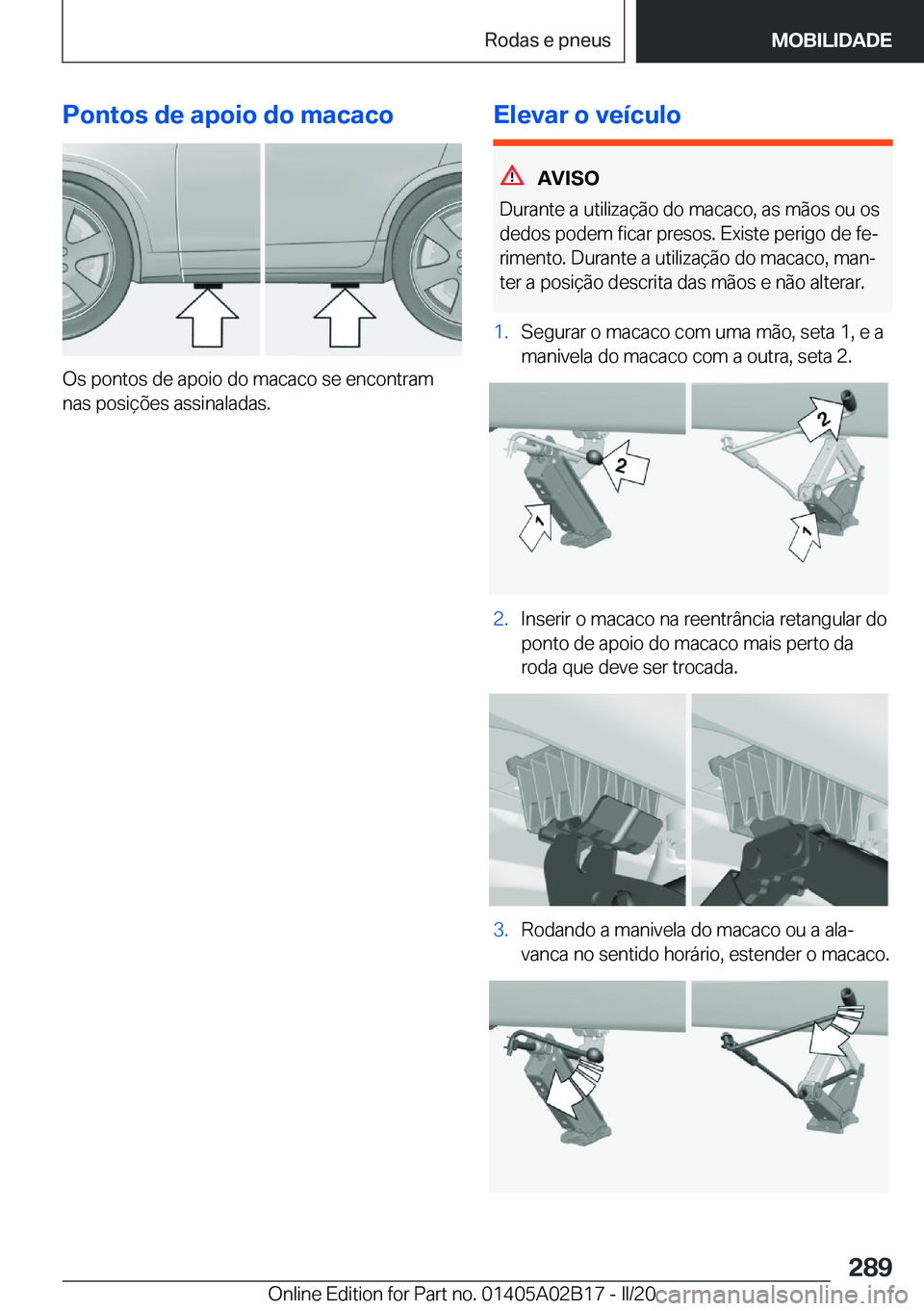 BMW X1 2020  Manual do condutor (in Portuguese) �P�o�n�t�o�s��d�e��a�p�o�i�o��d�o��m�a�c�a�c�o
�O�s��p�o�n�t�o�s��d�e��a�p�o�i�o��d�o��m�a�c�a�c�o��s�e��e�n�c�o�n�t�r�a�m�n�a�s��p�o�s�i�