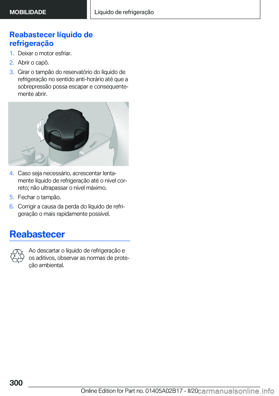 BMW X1 2020  Manual do condutor (in Portuguese) �R�e�a�b�a�s�t�e�c�e�r��l�
