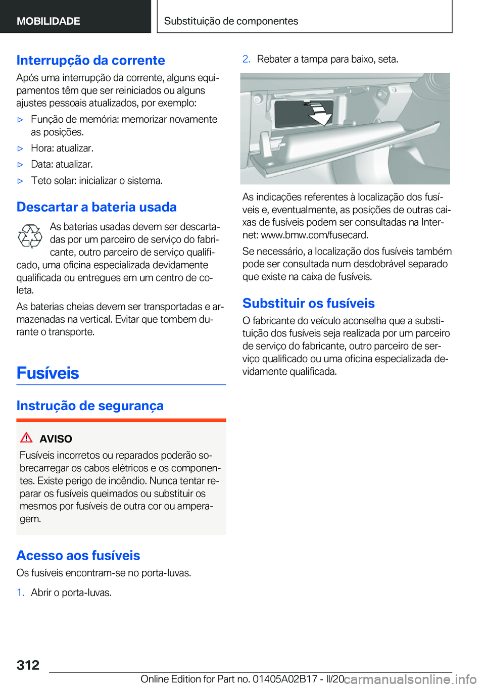 BMW X1 2020  Manual do condutor (in Portuguese) �I�n�t�e�r�r�u�p�