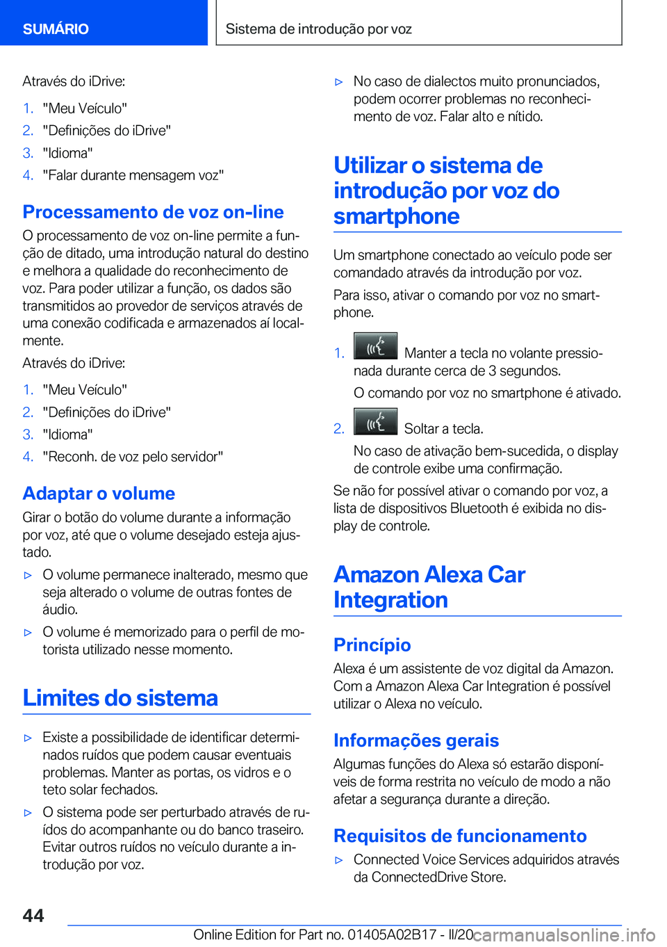 BMW X1 2020  Manual do condutor (in Portuguese) �A�t�r�a�v�é�s��d�o��i�D�r�i�v�e�:�1�.��M�e�u��V�e�
