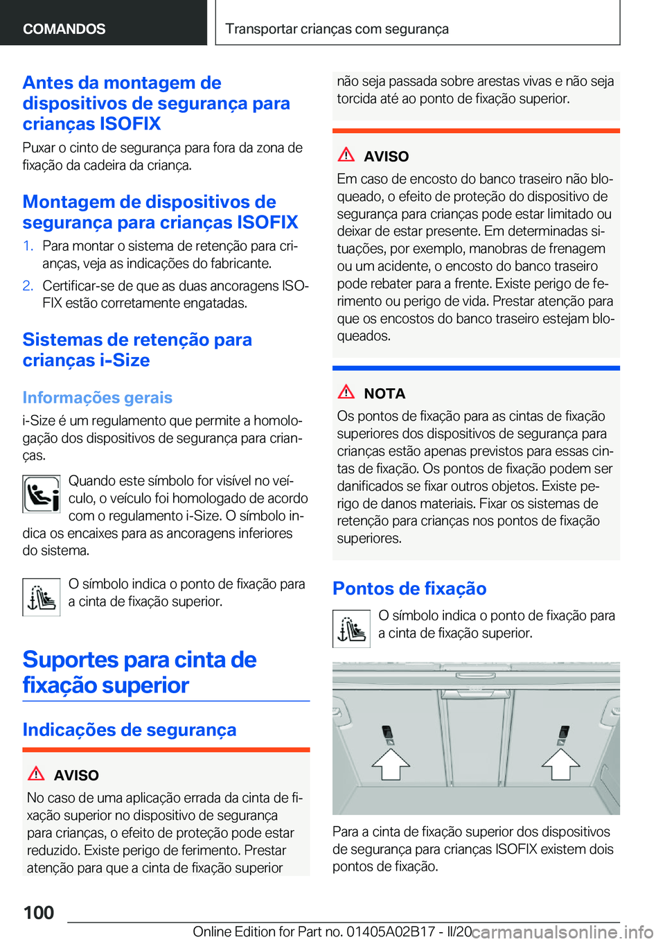 BMW X1 2020  Manual do condutor (in Portuguese) �A�n�t�e�s��d�a��m�o�n�t�a�g�e�m��d�e
�d�i�s�p�o�s�i�t�i�v�o�s��d�e��s�e�g�u�r�a�n�
