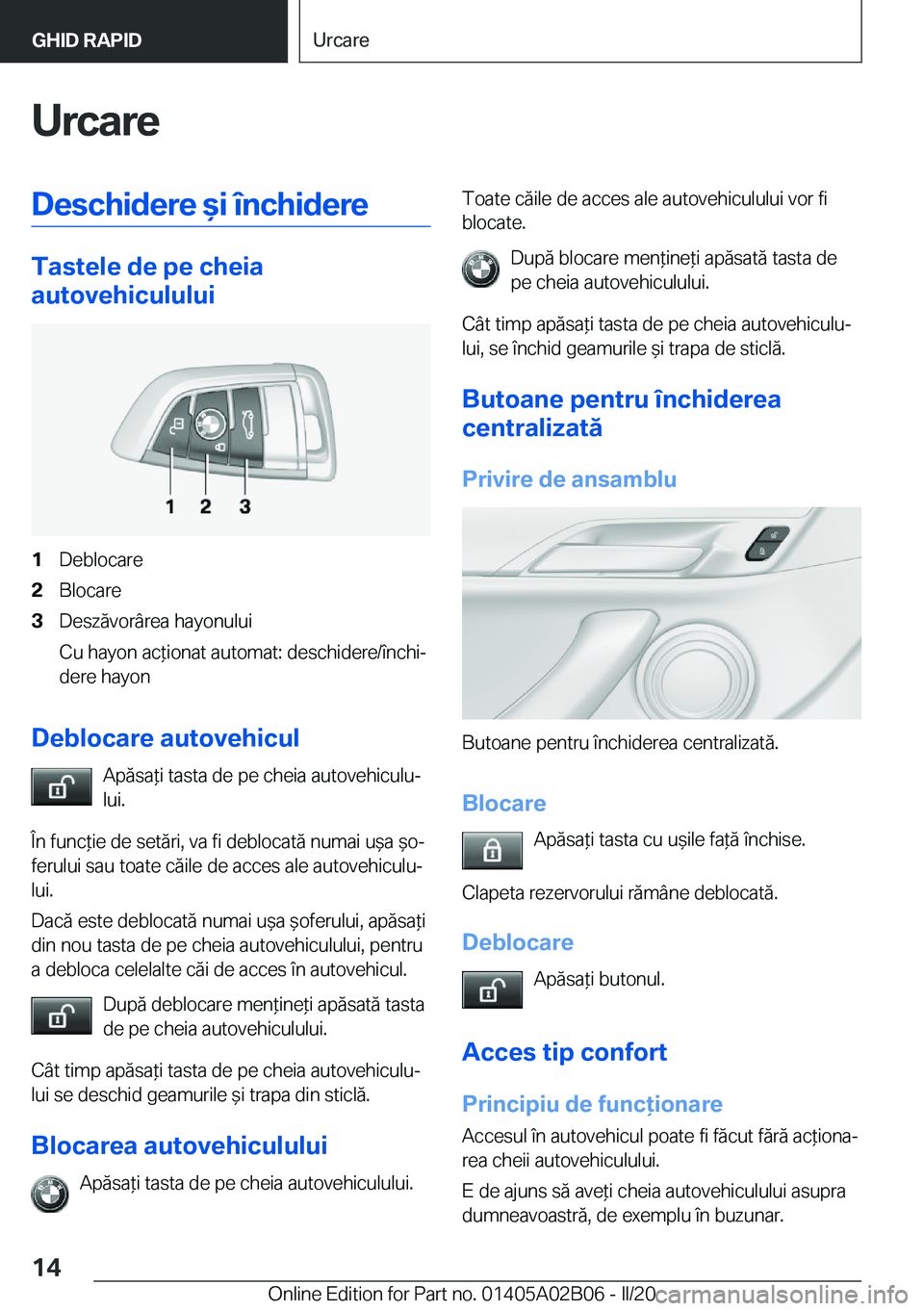 BMW X1 2020  Ghiduri De Utilizare (in Romanian) �U�r�c�a�r�e�D�e�s�c�h�i�d�e�r�e�&�i��