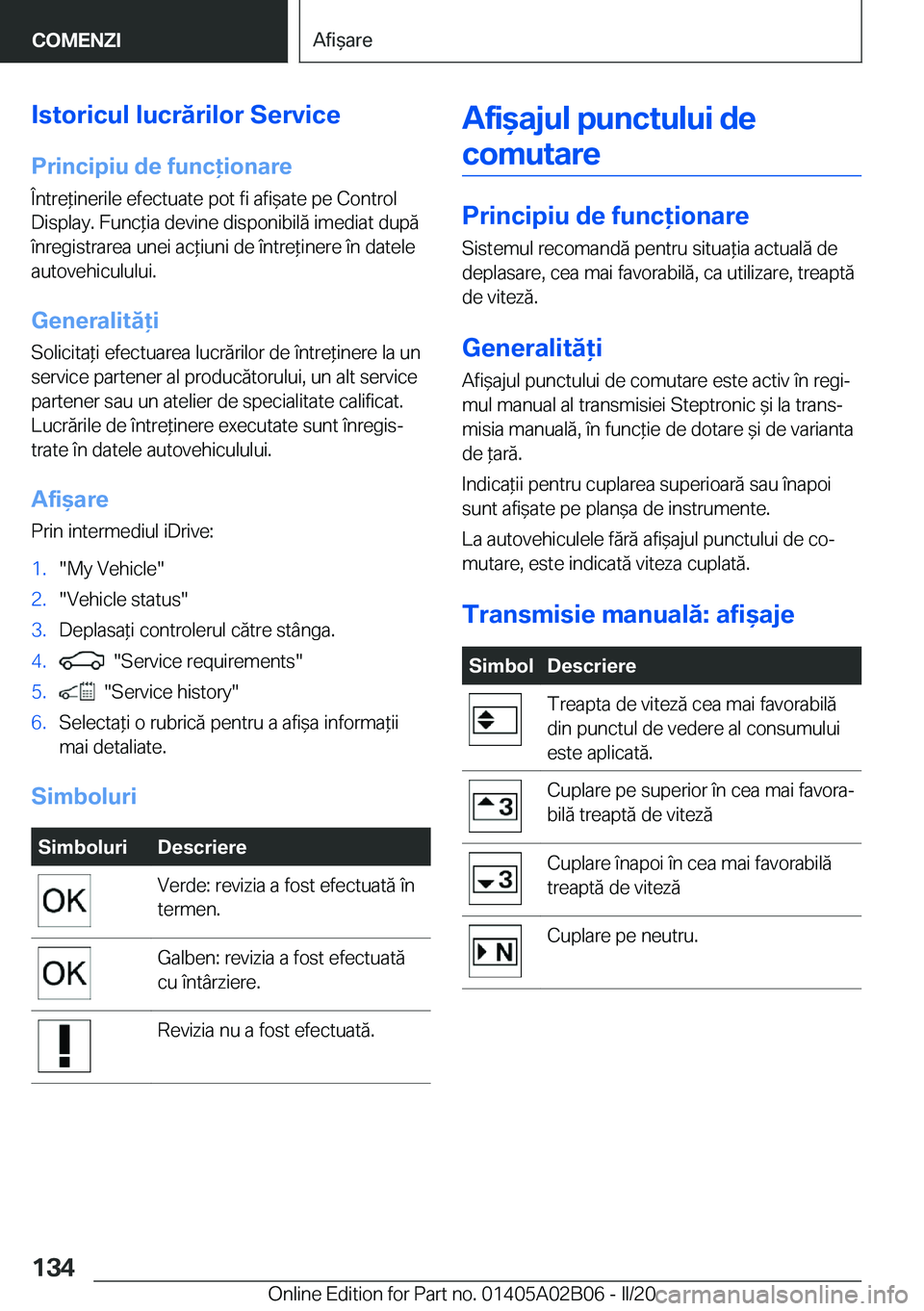 BMW X1 2020  Ghiduri De Utilizare (in Romanian) �I�s�t�o�r�i�c�u�l��l�u�c�r�