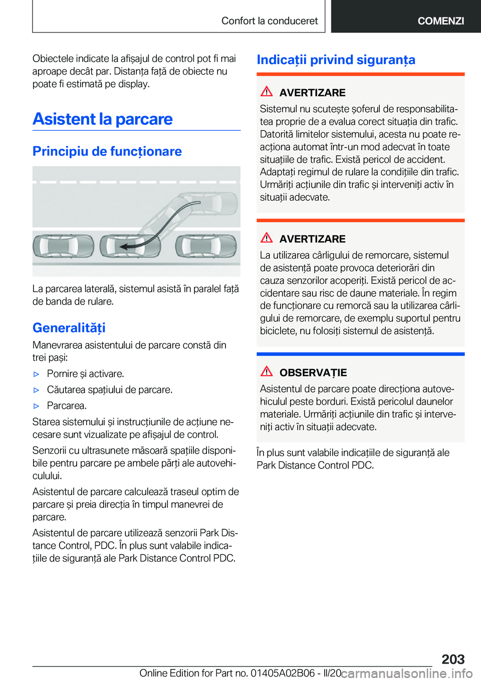BMW X1 2020  Ghiduri De Utilizare (in Romanian) �O�b�i�e�c�t�e�l�e��i�n�d�i�c�a�t�e��l�a��a�f�i&�a�j�u�l��d�e��c�o�n�t�r�o�l��p�o�t��f�i��m�a�i
�a�p�r�o�a�p�e��d�e�c�