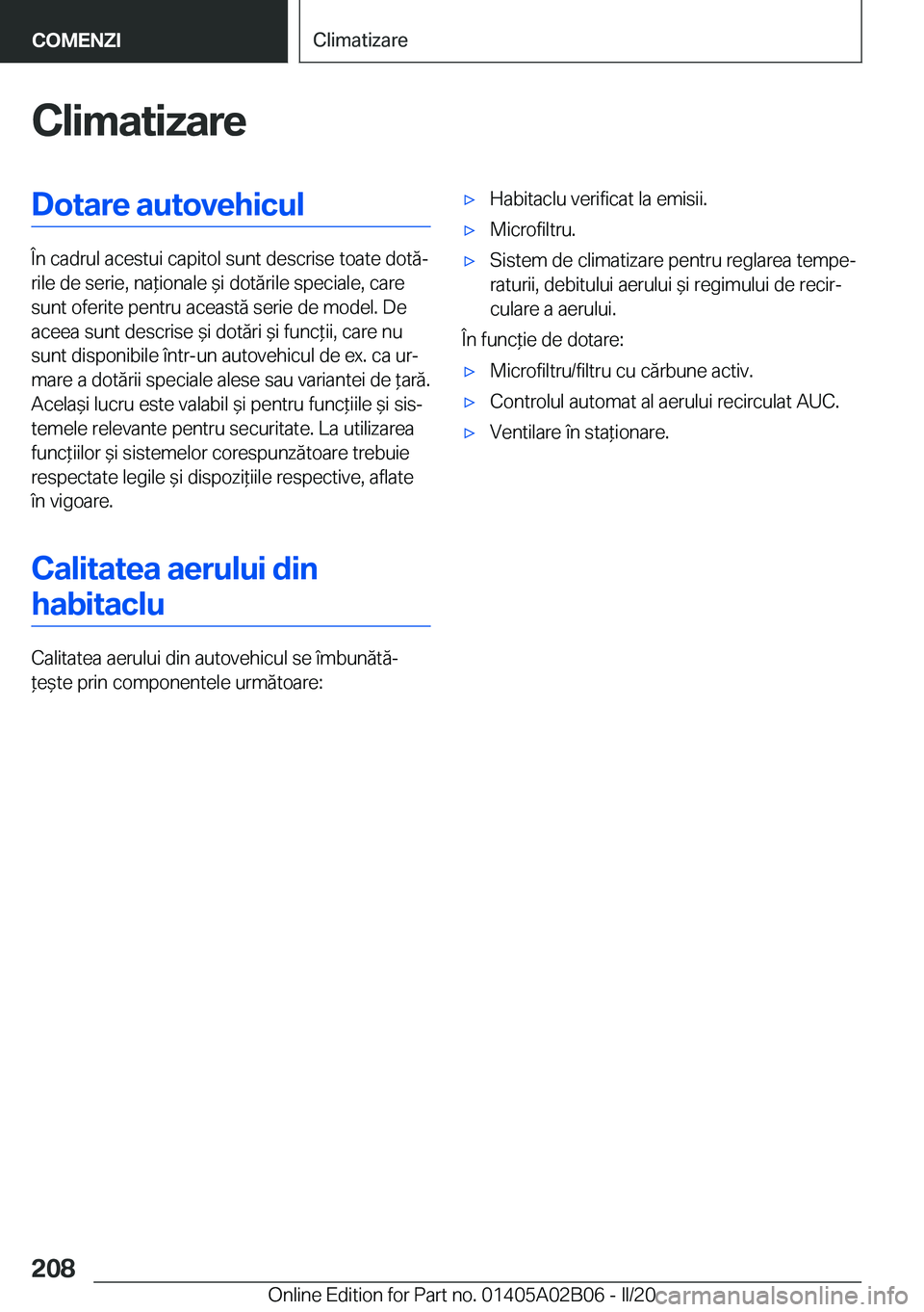 BMW X1 2020  Ghiduri De Utilizare (in Romanian) �C�l�i�m�a�t�i�z�a�r�e�D�o�t�a�r�e��a�u�t�o�v�e�h�i�c�u�l
�