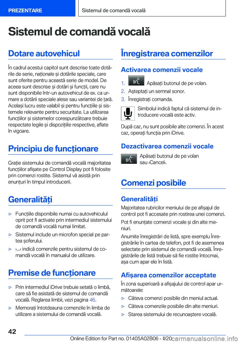 BMW X1 2020  Ghiduri De Utilizare (in Romanian) �S�i�s�t�e�m�u�l��d�e��c�o�m�a�n�d�