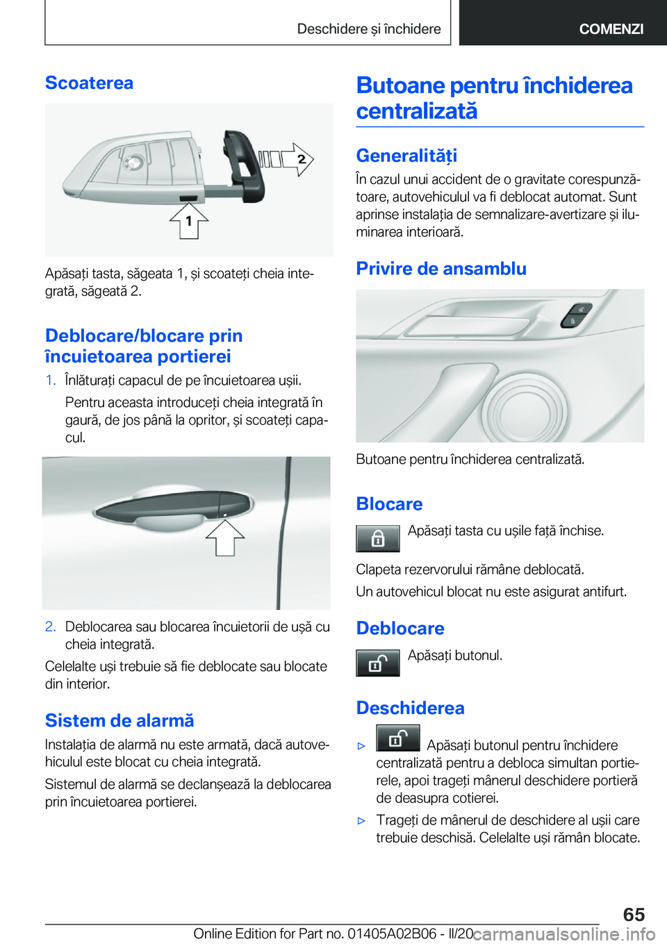 BMW X1 2020  Ghiduri De Utilizare (in Romanian) �S�c�o�a�t�e�r�e�a
�A�p�