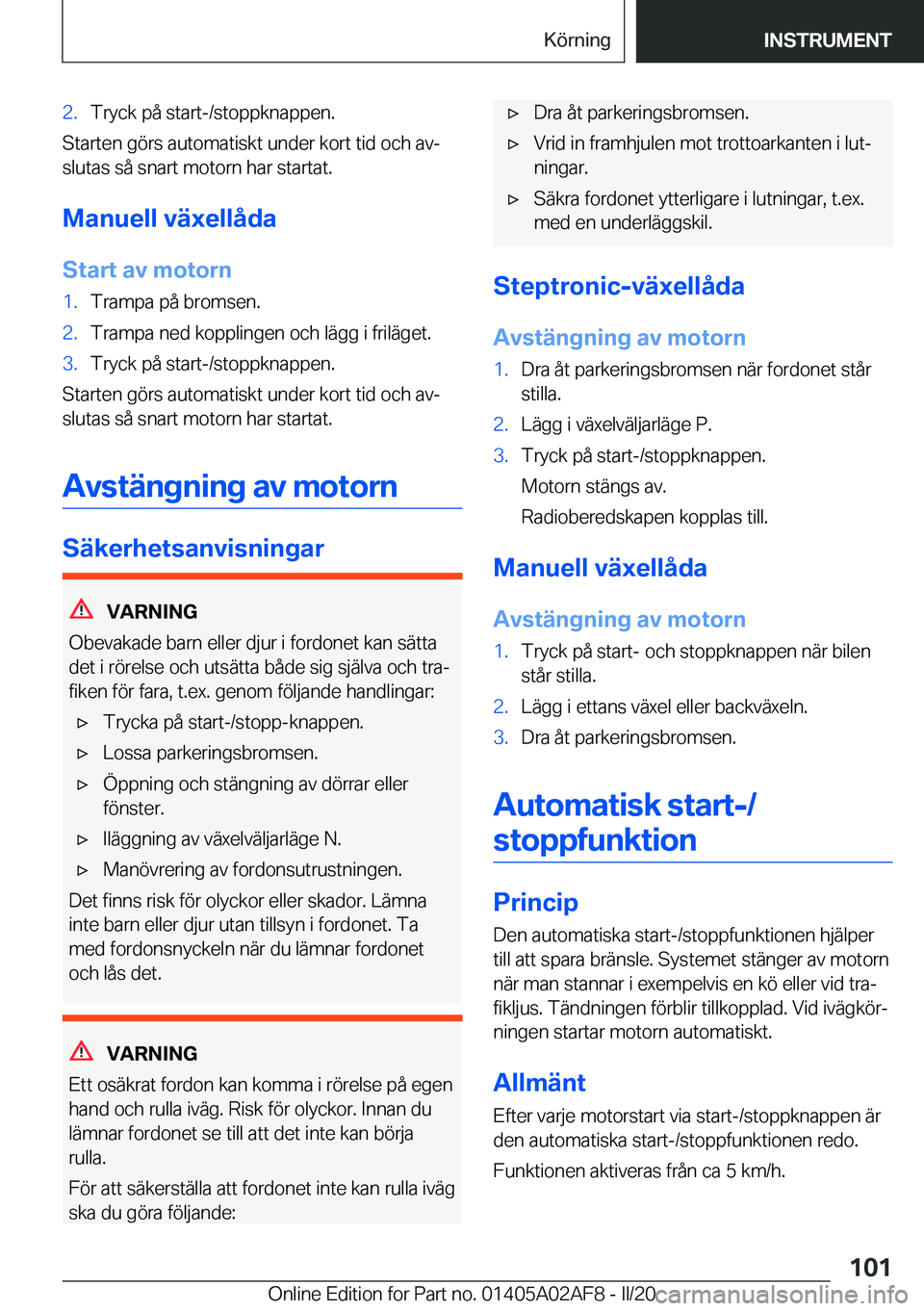 BMW X1 2020  InstruktionsbÖcker (in Swedish) �2�.�T�r�y�c�k��p�å��s�t�a�r�t�-�/�s�t�o�p�p�k�n�a�p�p�e�n�.
�S�t�a�r�t�e�n��g�