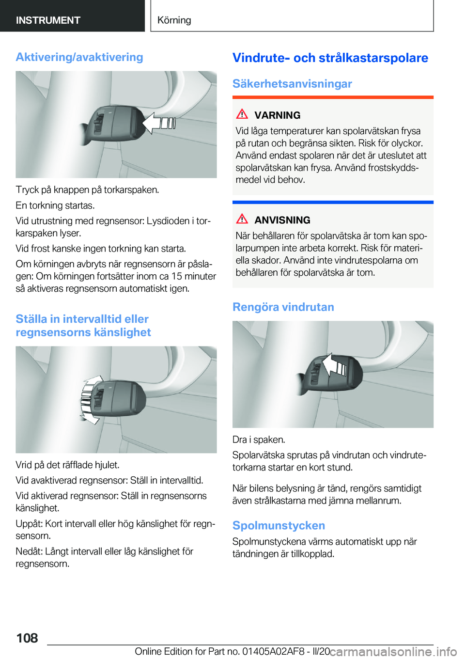 BMW X1 2020  InstruktionsbÖcker (in Swedish) �A�k�t�i�v�e�r�i�n�g�/�a�v�a�k�t�i�v�e�r�i�n�g
�T�r�y�c�k��p�å��k�n�a�p�p�e�n��p�å��t�o�r�k�a�r�s�p�a�k�e�n�.
�E�n��t�o�r�k�n�i�n�g��s�t�a�r�t�a�s�.
�V�i�d��u�t�r�u�s�t�n�i�n�g��m�e�d��r�e�