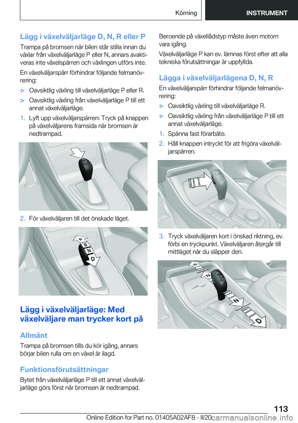 BMW X1 2020  InstruktionsbÖcker (in Swedish) �L�ä�g�g��i��v�ä�x�e�l�v�ä�l�j�a�r�l�ä�g�e��D�,��N�,��R��e�l�l�e�r��P�T�r�a�m�p�a��p�å��b�r�o�m�s�e�n��n�ä�r��b�i�l�e�n��s�t�å�r��s�t�i�l�l�a��i�n�n�a�n��d�u�v�ä�x�l�a�r��f�r�