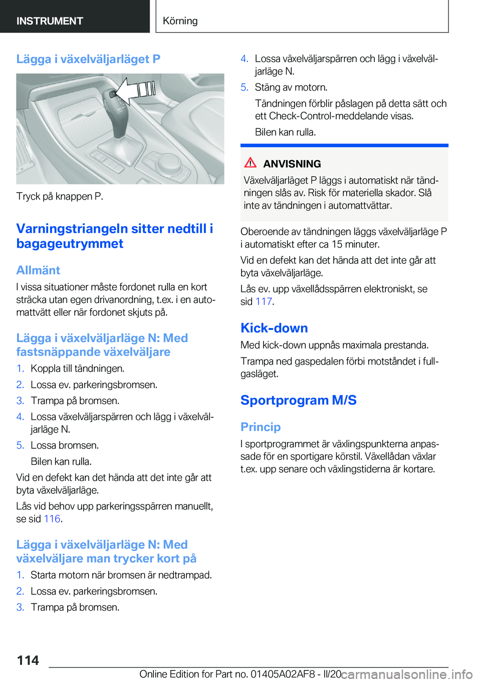 BMW X1 2020  InstruktionsbÖcker (in Swedish) �L�ä�g�g�a��i��v�ä�x�e�l�v�ä�l�j�a�r�l�ä�g�e�t��P
�T�r�y�c�k��p�å��k�n�a�p�p�e�n��P�.
�V�a�r�n�i�n�g�s�t�r�i�a�n�g�e�l�n��s�i�t�t�e�r��n�e�d�t�i�l�l��i
�b�a�g�a�g�e�u�t�r�y�m�m�e�t
�A�l�