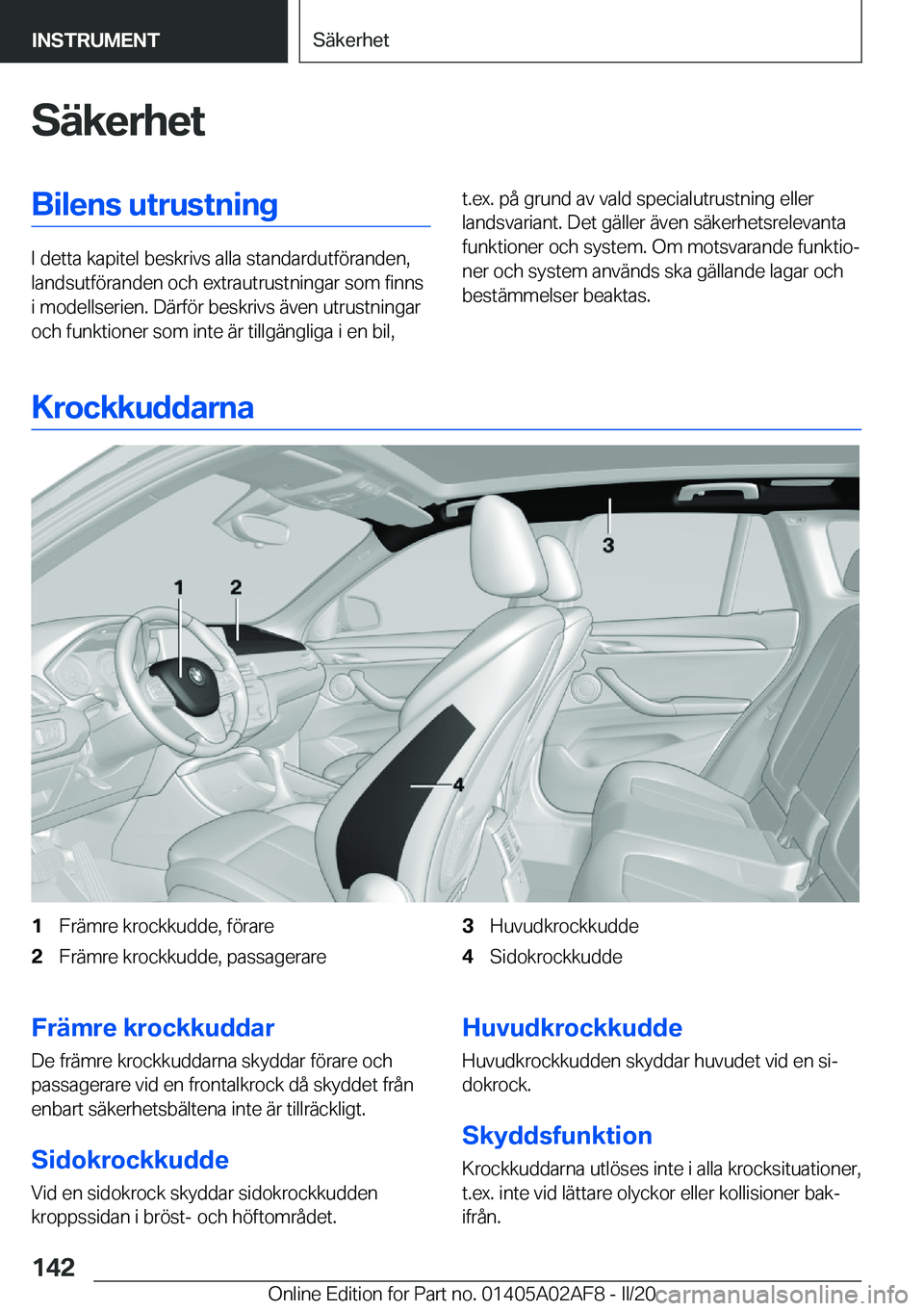 BMW X1 2020  InstruktionsbÖcker (in Swedish) �S�ä�k�e�r�h�e�t�B�i�l�e�n�s��u�t�r�u�s�t�n�i�n�g
�I��d�e�t�t�a��k�a�p�i�t�e�l��b�e�s�k�r�i�v�s��a�l�l�a��s�t�a�n�d�a�r�d�u�t�f�