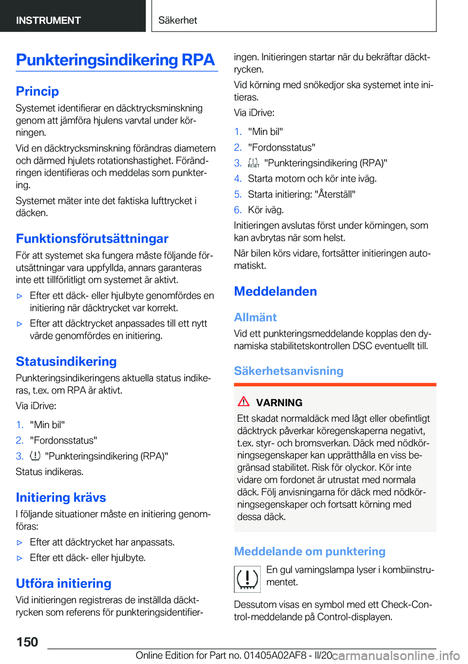 BMW X1 2020  InstruktionsbÖcker (in Swedish) �P�u�n�k�t�e�r�i�n�g�s�i�n�d�i�k�e�r�i�n�g��R�P�A
�P�r�i�n�c�i�p�S�y�s�t�e�m�e�t��i�d�e�n�t�i�f�i�e�r�a�r��e�n��d�ä�c�k�t�r�y�c�k�s�m�i�n�s�k�n�i�n�g
�g�e�n�o�m��a�t�t��j�ä�m�f�