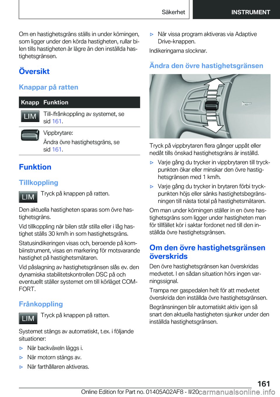 BMW X1 2020  InstruktionsbÖcker (in Swedish) �O�m��e�n��h�a�s�t�i�g�h�e�t�s�g�r�ä�n�s��s�t�ä�l�l�s��i�n��u�n�d�e�r��k�