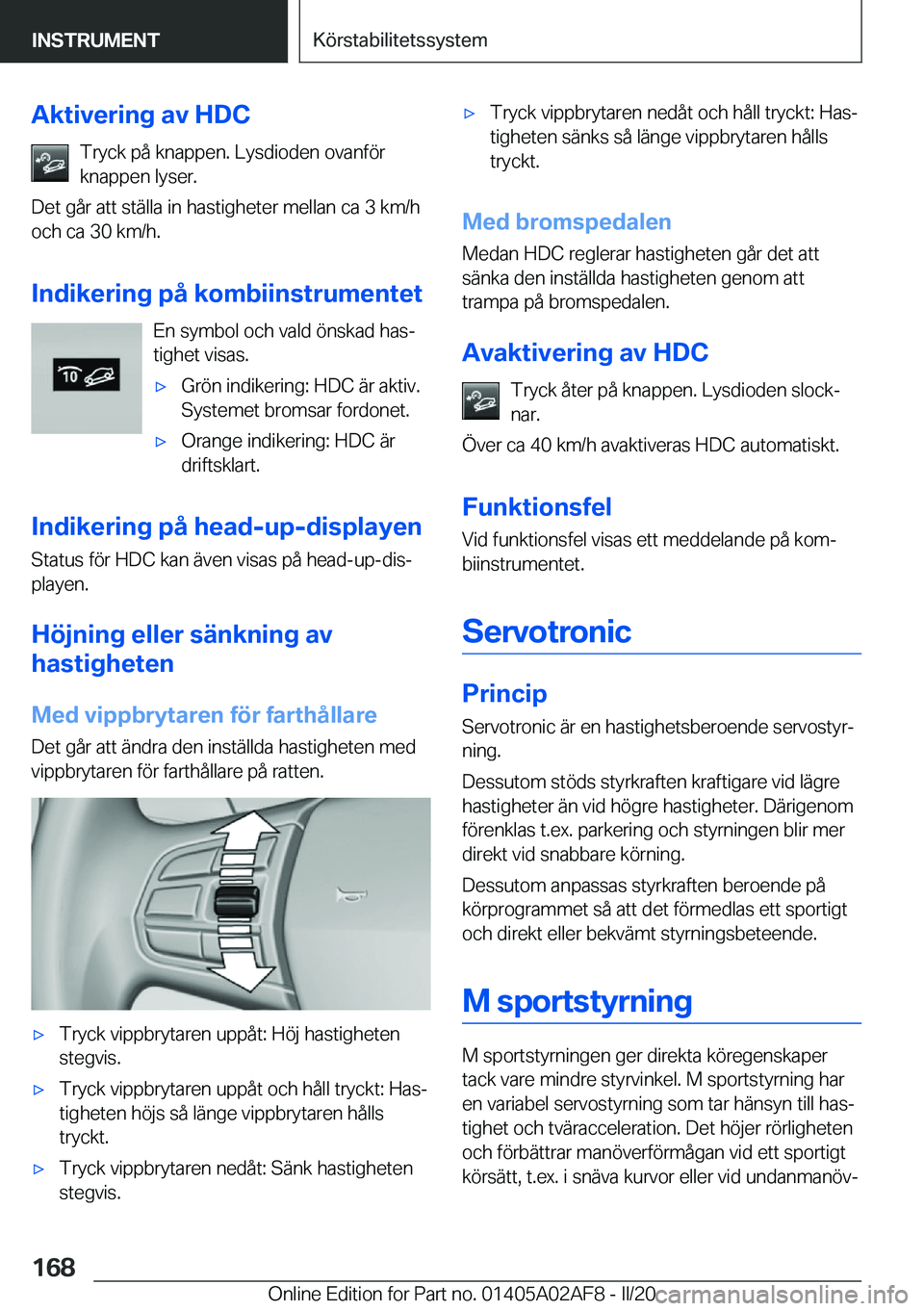 BMW X1 2020  InstruktionsbÖcker (in Swedish) �A�k�t�i�v�e�r�i�n�g��a�v��H�D�C�T�r�y�c�k��p�å��k�n�a�p�p�e�n�.��L�y�s�d�i�o�d�e�n��o�v�a�n�f�