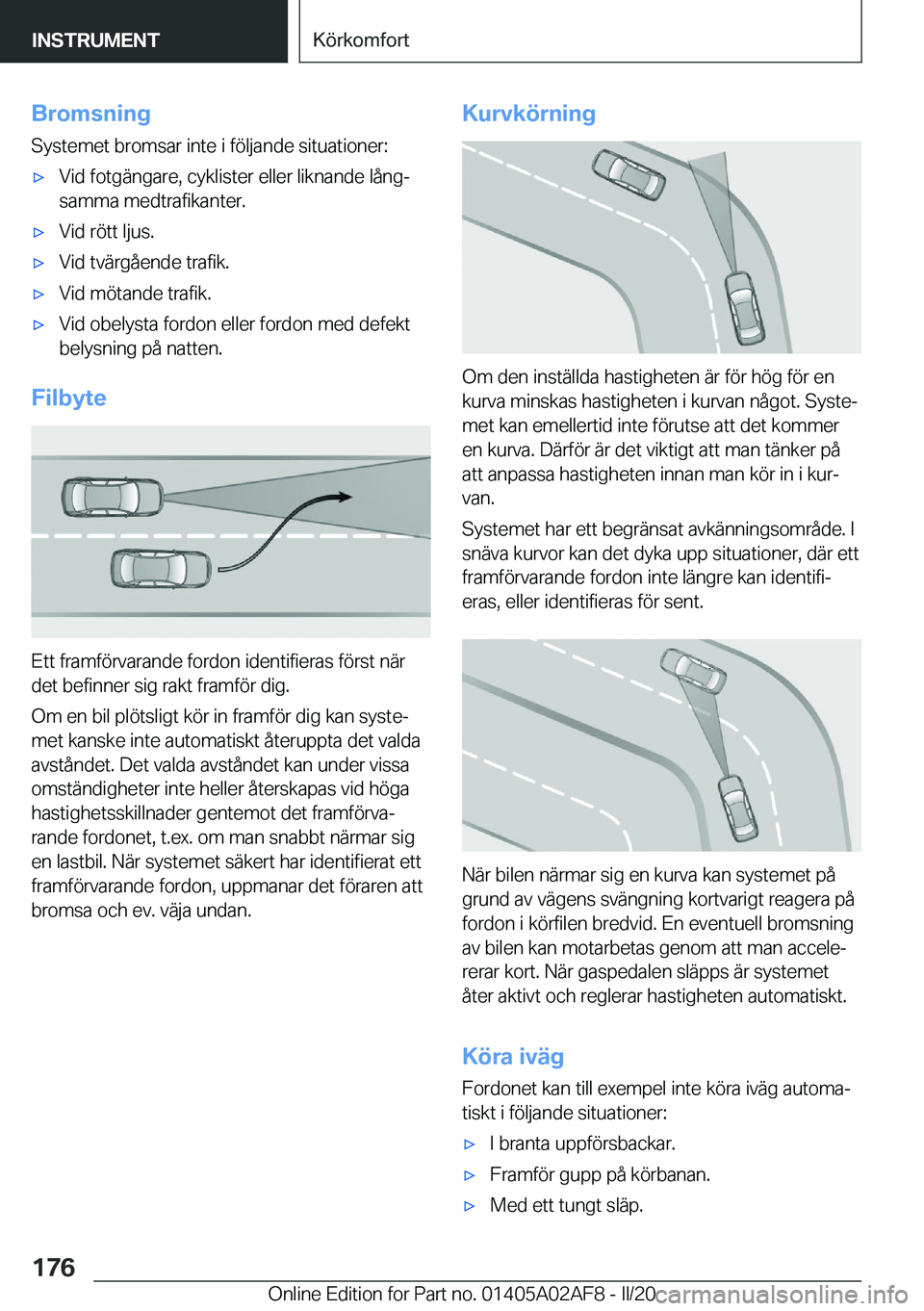 BMW X1 2020  InstruktionsbÖcker (in Swedish) �B�r�o�m�s�n�i�n�g
�S�y�s�t�e�m�e�t��b�r�o�m�s�a�r��i�n�t�e��i��f�