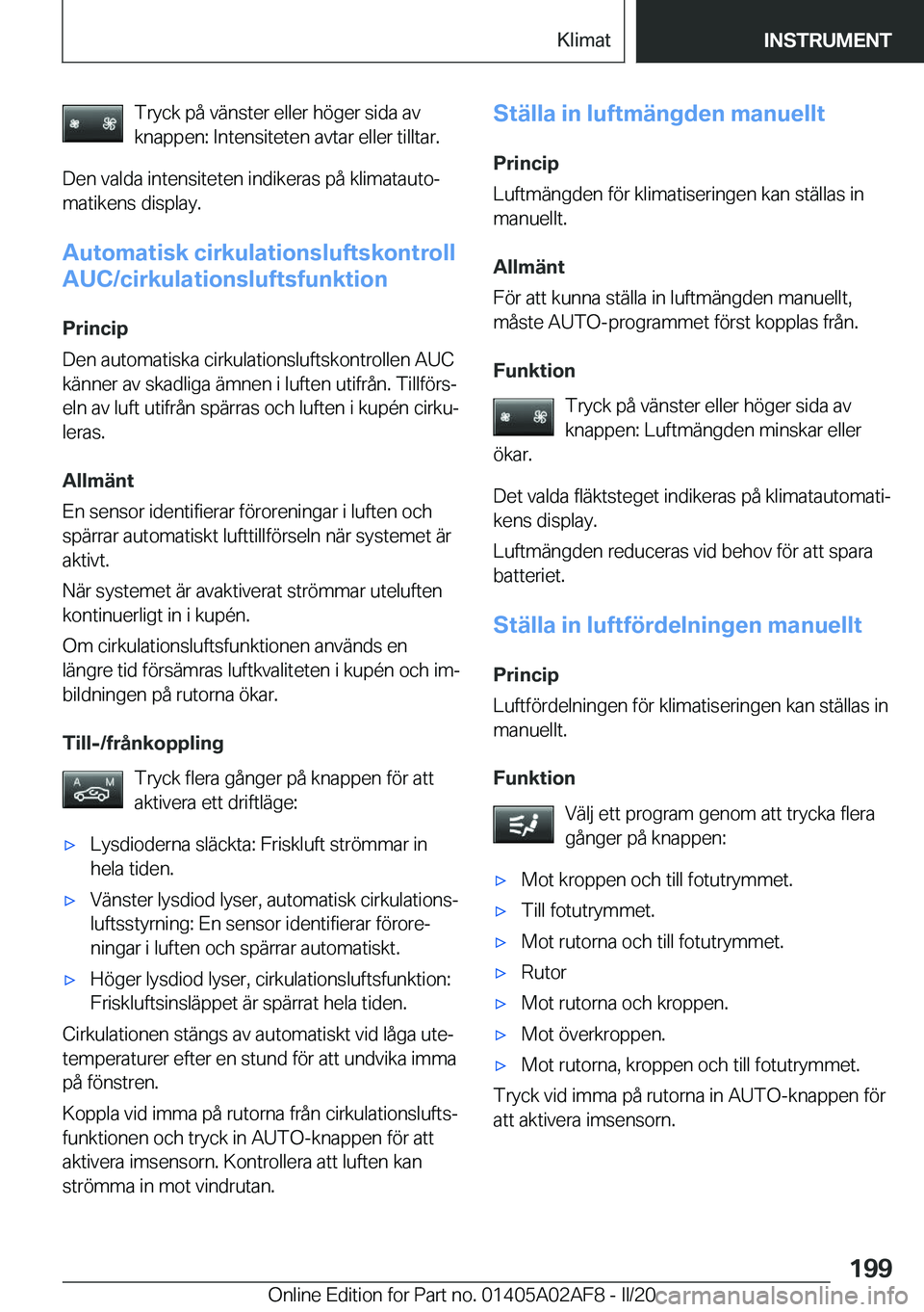 BMW X1 2020  InstruktionsbÖcker (in Swedish) �T�r�y�c�k��p�å��v�ä�n�s�t�e�r��e�l�l�e�r��h�