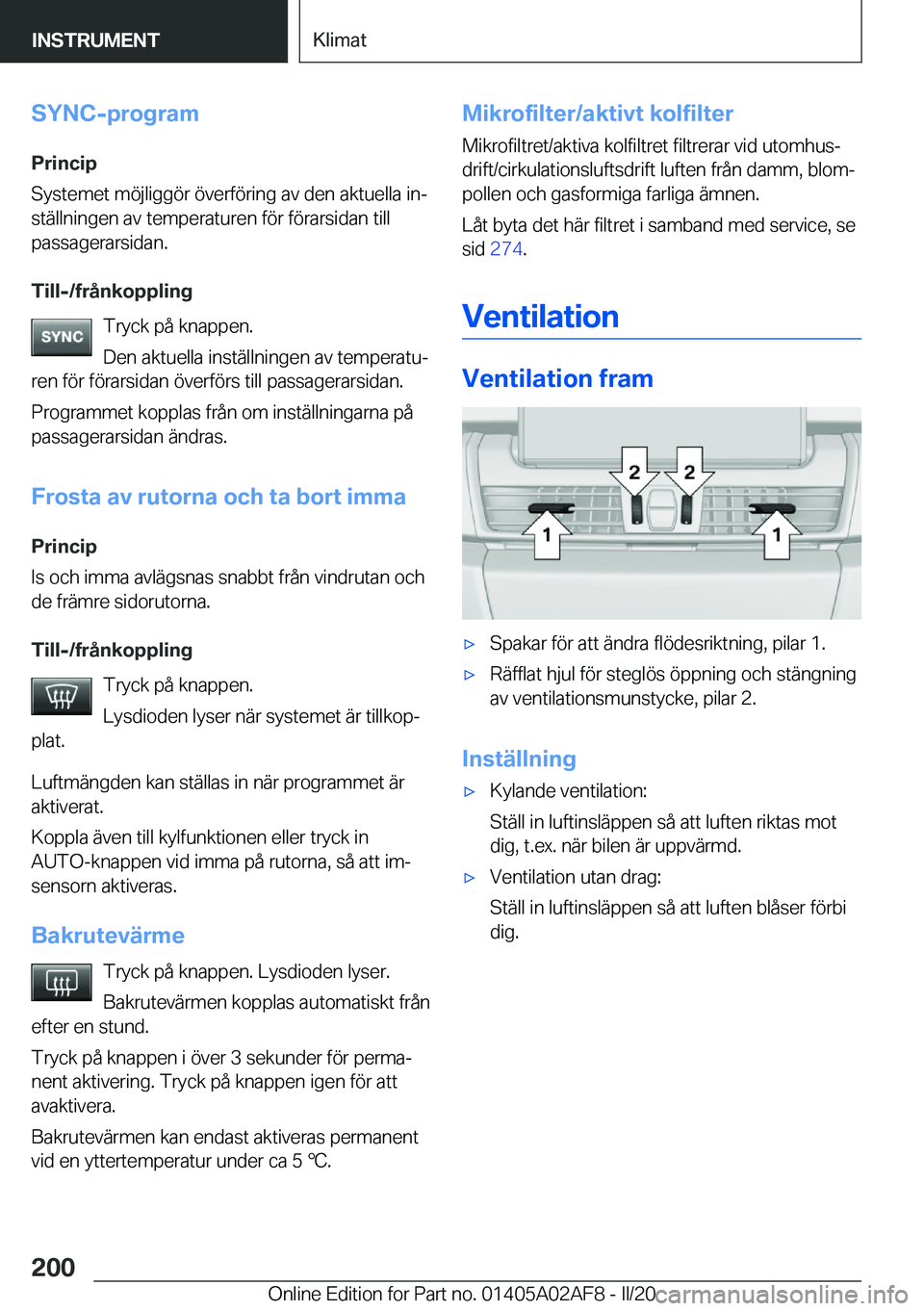 BMW X1 2020  InstruktionsbÖcker (in Swedish) �S�Y�N�C�-�p�r�o�g�r�a�m�P�r�i�n�c�i�p
�S�y�s�t�e�m�e�t��m�