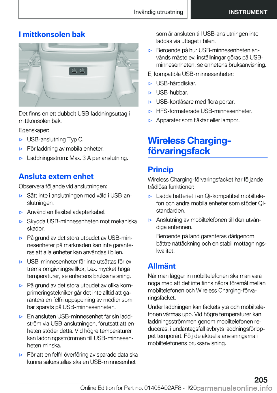 BMW X1 2020  InstruktionsbÖcker (in Swedish) �I��m�i�t�t�k�o�n�s�o�l�e�n��b�a�k
�D�e�t��f�i�n�n�s��e�n��e�t�t��d�u�b�b�e�l�t��U�S�B�-�l�a�d�d�n�i�n�g�s�u�t�t�a�g��i�m�i�t�t�k�o�n�s�o�l�e�n��b�a�k�.
�E�g�e�n�s�k�a�p�e�r�:
x�U�S�B�-�a�n�