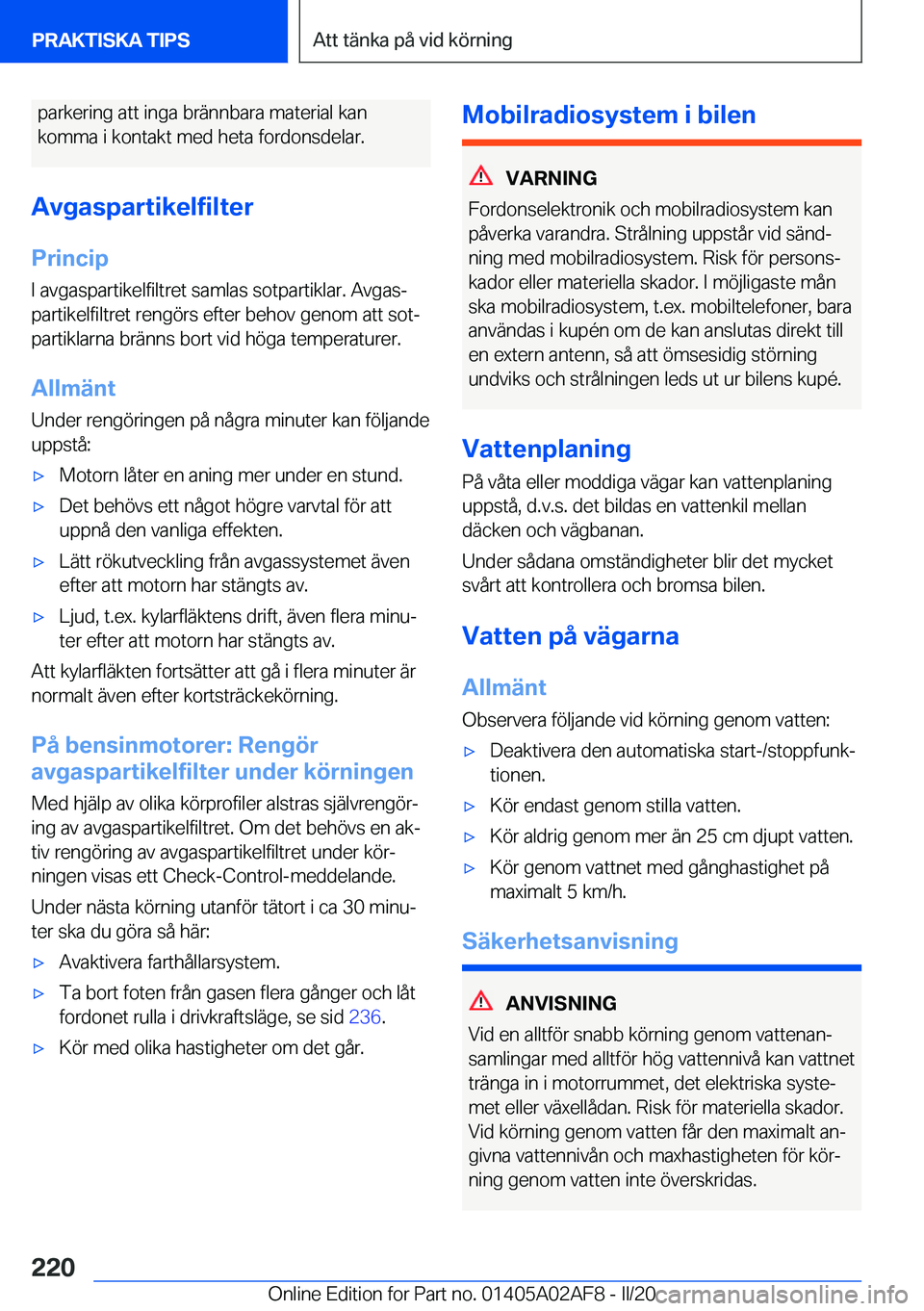 BMW X1 2020  InstruktionsbÖcker (in Swedish) �p�a�r�k�e�r�i�n�g��a�t�t��i�n�g�a��b�r�ä�n�n�b�a�r�a��m�a�t�e�r�i�a�l��k�a�n�k�o�m�m�a��i��k�o�n�t�a�k�t��m�e�d��h�e�t�a��f�o�r�d�o�n�s�d�e�l�a�r�.
�A�v�g�a�s�p�a�r�t�i�k�e�l�f�i�l�t�e�r
�