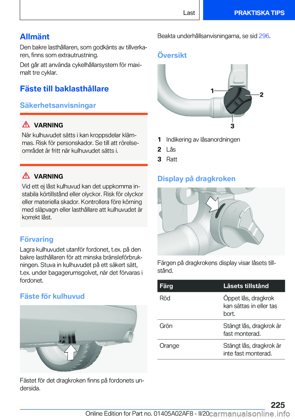 BMW X1 2020  InstruktionsbÖcker (in Swedish) �A�l�l�m�ä�n�t
�D�e�n��b�a�k�r�e��l�a�s�t�h�å�l�l�a�r�e�n�,��s�o�m��g�o�d�k�ä�n�t�s��a�v��t�i�l�l�v�e�r�k�aj
�r�e�n�,��f�i�n�n�s��s�o�m��e�x�t�r�a�u�t�r�u�s�t�n�i�n�g�.
�D�e�t��g�å�r��