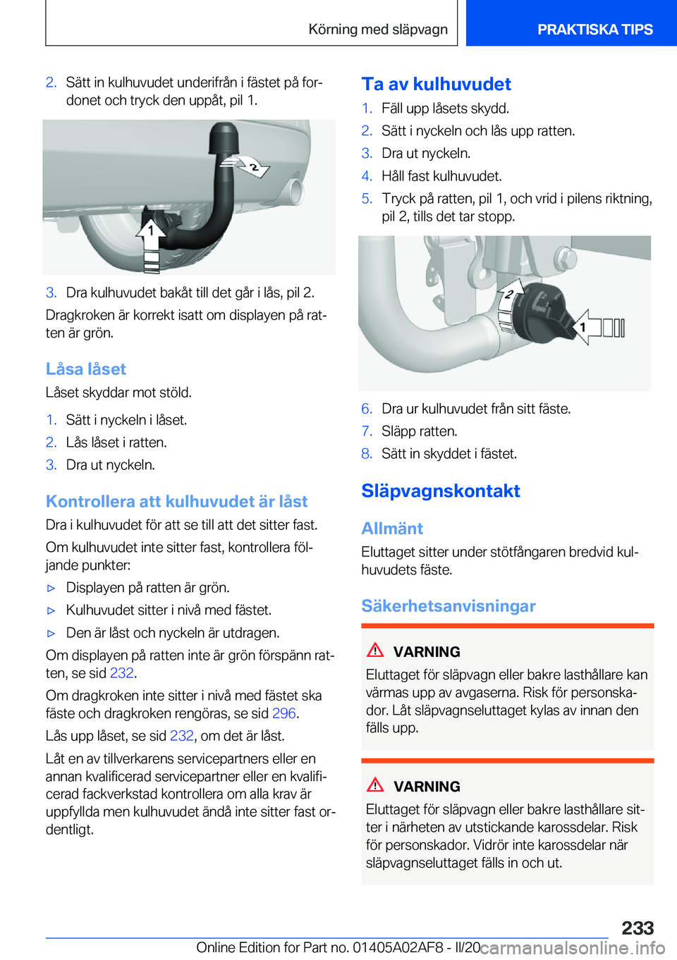 BMW X1 2020  InstruktionsbÖcker (in Swedish) �2�.�S�ä�t�t��i�n��k�u�l�h�u�v�u�d�e�t��u�n�d�e�r�i�f�r�å�n��i��f�ä�s�t�e�t��p�å��f�o�rj
�d�o�n�e�t��o�c�h��t�r�y�c�k��d�e�n��u�p�p�å�t�,��p�i�l��1�.�3�.�D�r�a��k�u�l�h�u�v�u�d�e�t
