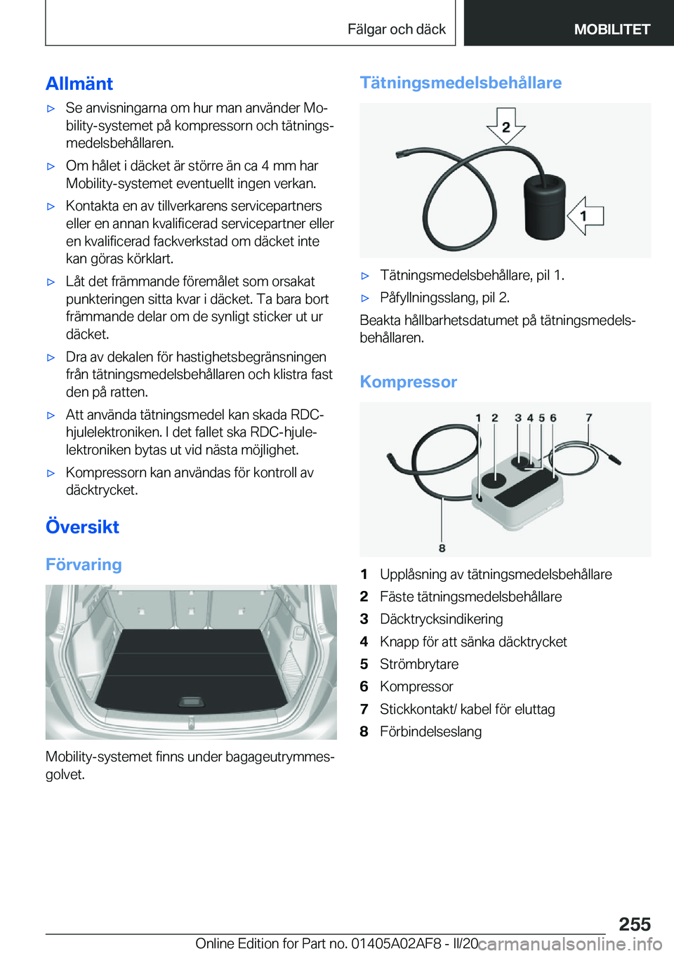 BMW X1 2020  InstruktionsbÖcker (in Swedish) �A�l�l�m�ä�n�tx�S�e��a�n�v�i�s�n�i�n�g�a�r�n�a��o�m��h�u�r��m�a�n��a�n�v�ä�n�d�e�r��M�oj
�b�i�l�i�t�y�-�s�y�s�t�e�m�e�t��p�å��k�o�m�p�r�e�s�s�o�r�n��o�c�h��t�ä�t�n�i�n�g�sj
�m�e�d�e�l