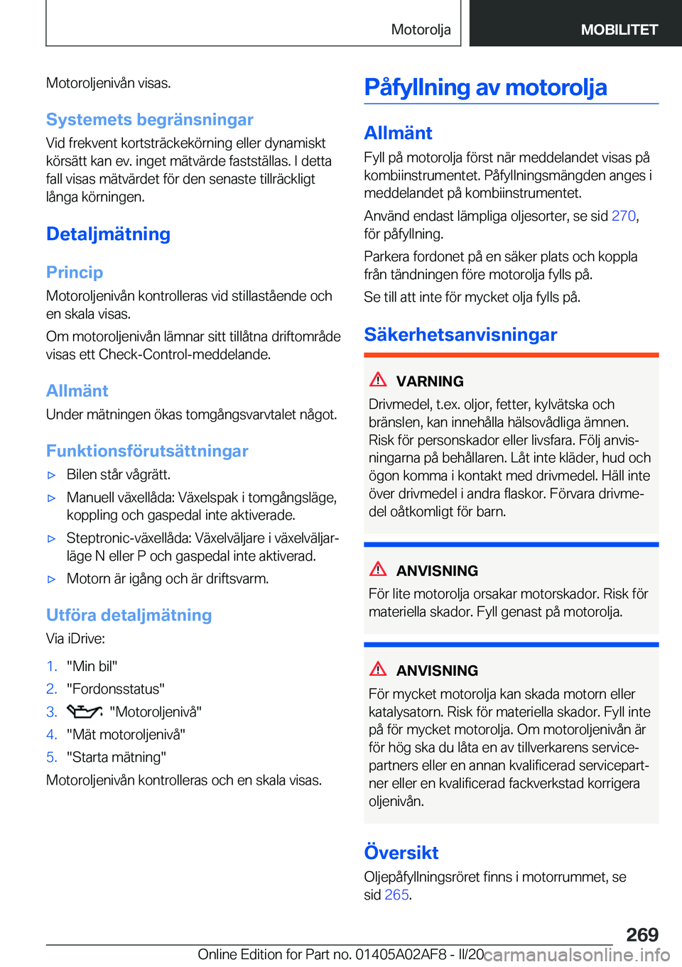 BMW X1 2020  InstruktionsbÖcker (in Swedish) �M�o�t�o�r�o�l�j�e�n�i�v�å�n��v�i�s�a�s�.�S�y�s�t�e�m�e�t�s��b�e�g�r�ä�n�s�n�i�n�g�a�r
�V�i�d��f�r�e�k�v�e�n�t��k�o�r�t�s�t�r�ä�c�k�e�k�