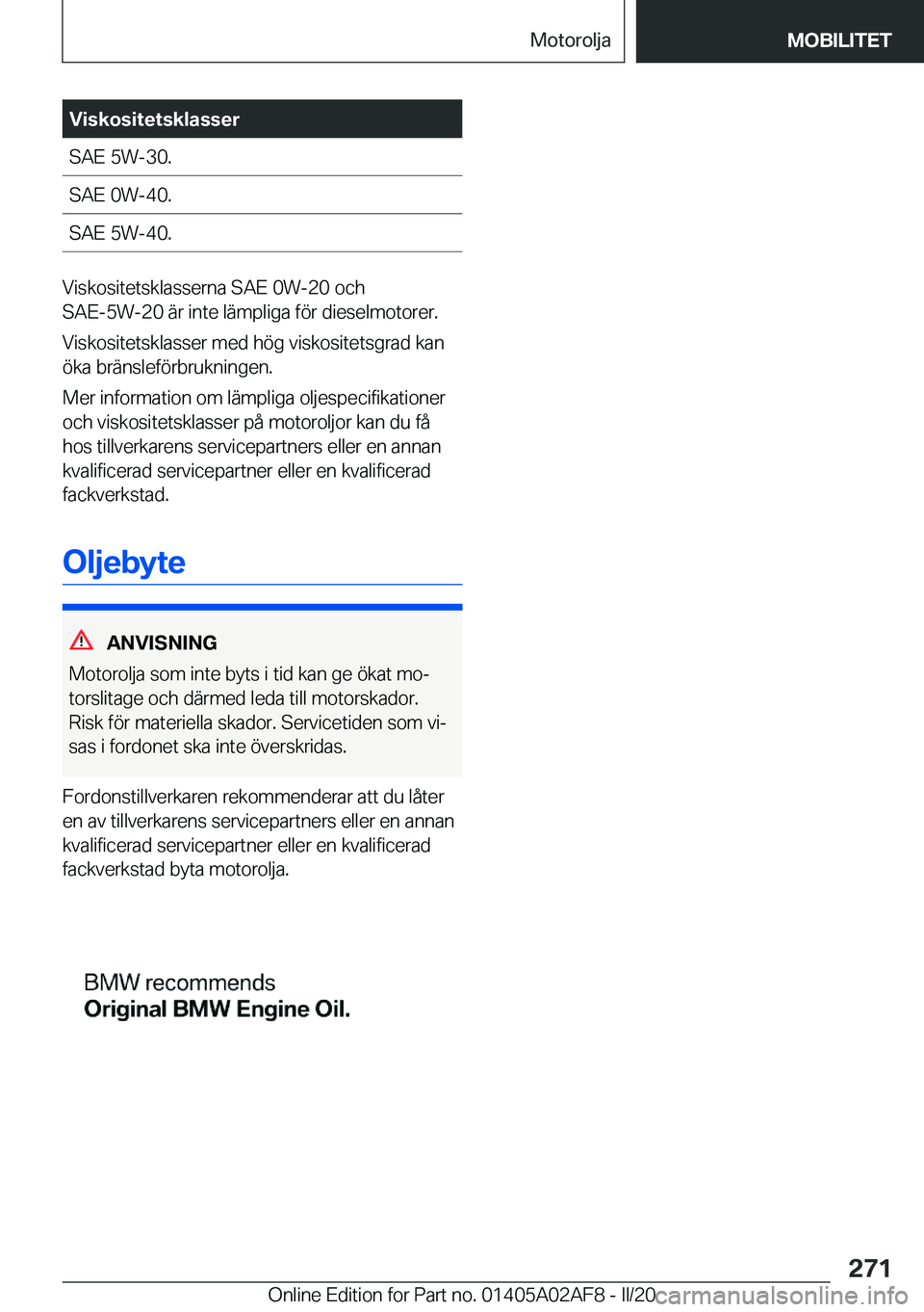 BMW X1 2020  InstruktionsbÖcker (in Swedish) �V�i�s�k�o�s�i�t�e�t�s�k�l�a�s�s�e�r�S�A�E��5�W�-�3�0�.�S�A�E��0�W�-�4�0�.�S�A�E��5�W�-�4�0�.
�V�i�s�k�o�s�i�t�e�t�s�k�l�a�s�s�e�r�n�a��S�A�E��0�W�-�2�0��o�c�h
�S�A�E�-�5�W�-�2�0��ä�r��i�n�t�