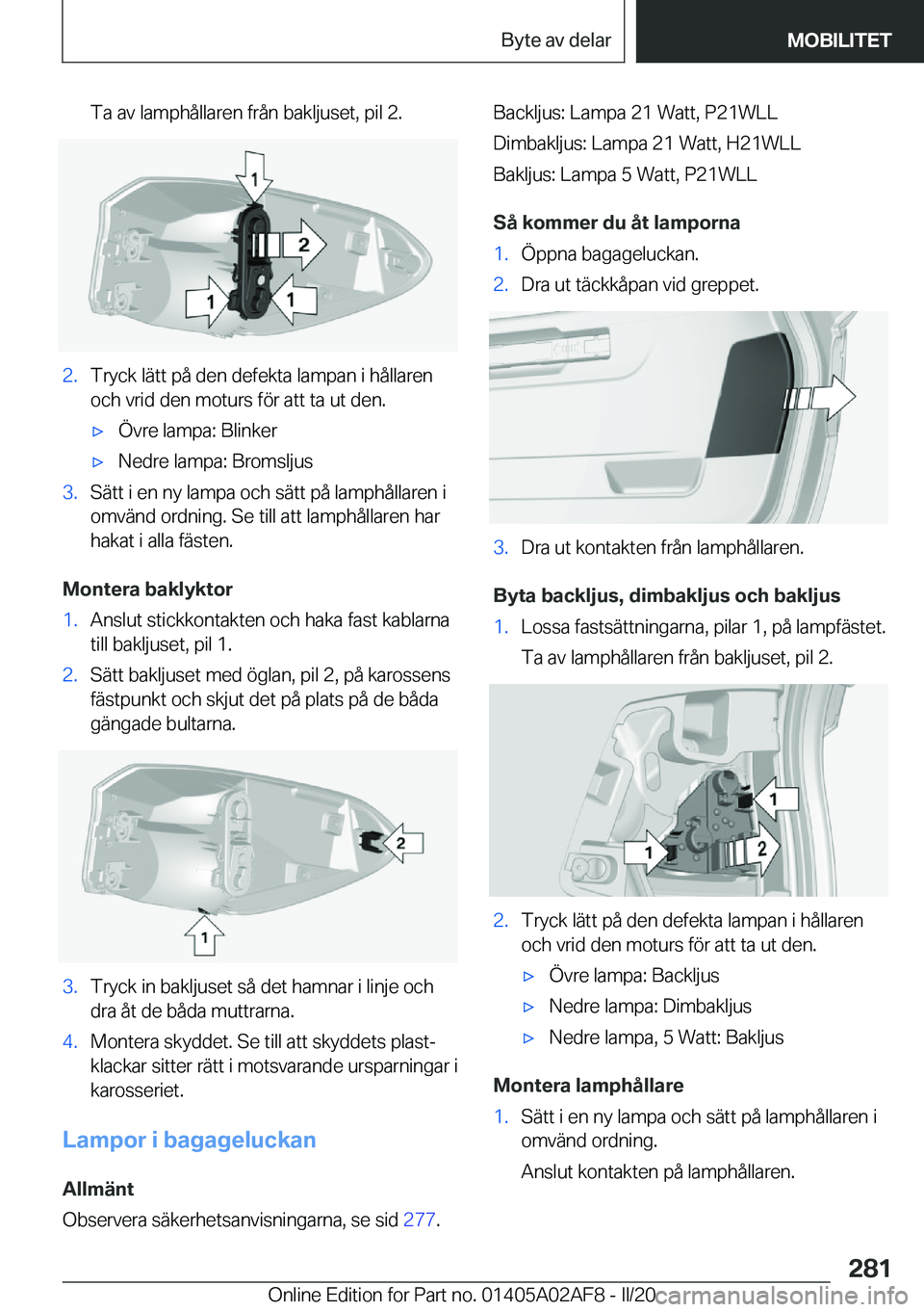 BMW X1 2020  InstruktionsbÖcker (in Swedish) �T�a��a�v��l�a�m�p�h�å�l�l�a�r�e�n��f�r�å�n��b�a�k�l�j�u�s�e�t�,��p�i�l��2�.�2�.�T�r�y�c�k��l�ä�t�t��p�å��d�e�n��d�e�f�e�k�t�a��l�a�m�p�a�n��i��h�å�l�l�a�r�e�n
�o�c�h��v�r�i�d��d�e