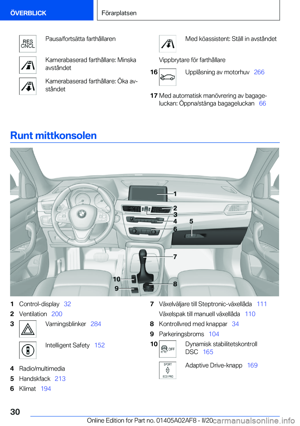 BMW X1 2020  InstruktionsbÖcker (in Swedish) �P�a�u�s�a�/�f�o�r�t�s�ä�t�t�a��f�a�r�t�h�å�l�l�a�r�e�n�K�a�m�e�r�a�b�a�s�e�r�a�d��f�a�r�t�h�å�l�l�a�r�e�:��M�i�n�s�k�a
�a�v�s�t�å�n�d�e�t�K�a�m�e�r�a�b�a�s�e�r�a�d��f�a�r�t�h�å�l�l�a�r�e�:�