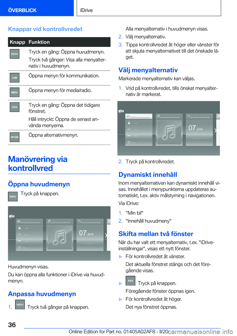 BMW X1 2020  InstruktionsbÖcker (in Swedish) �K�n�a�p�p�a�r��v�i�d��k�o�n�t�r�o�l�l�v�r�e�d�e�t�K�n�a�p�p�F�u�n�k�t�i�o�n�T�r�y�c�k��e�n��g�å�n�g�:��
