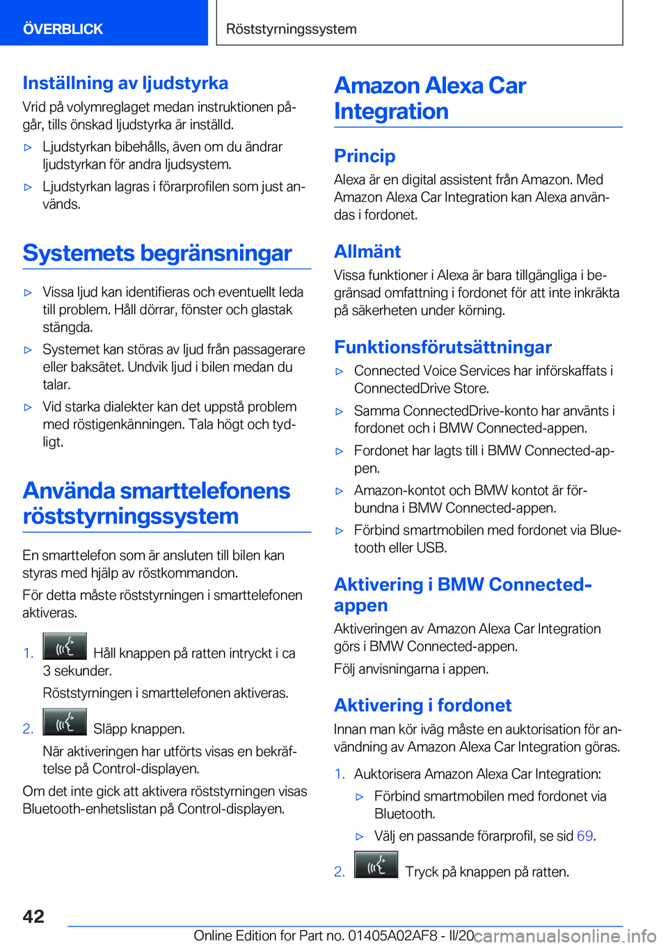 BMW X1 2020  InstruktionsbÖcker (in Swedish) �I�n�s�t�ä�l�l�n�i�n�g��a�v��l�j�u�d�s�t�y�r�k�a�V�r�i�d��p�å��v�o�l�y�m�r�e�g�l�a�g�e�t��m�e�d�a�n��i�n�s�t�r�u�k�t�i�o�n�e�n��p�åj
�g�å�r�,��t�i�l�l�s��